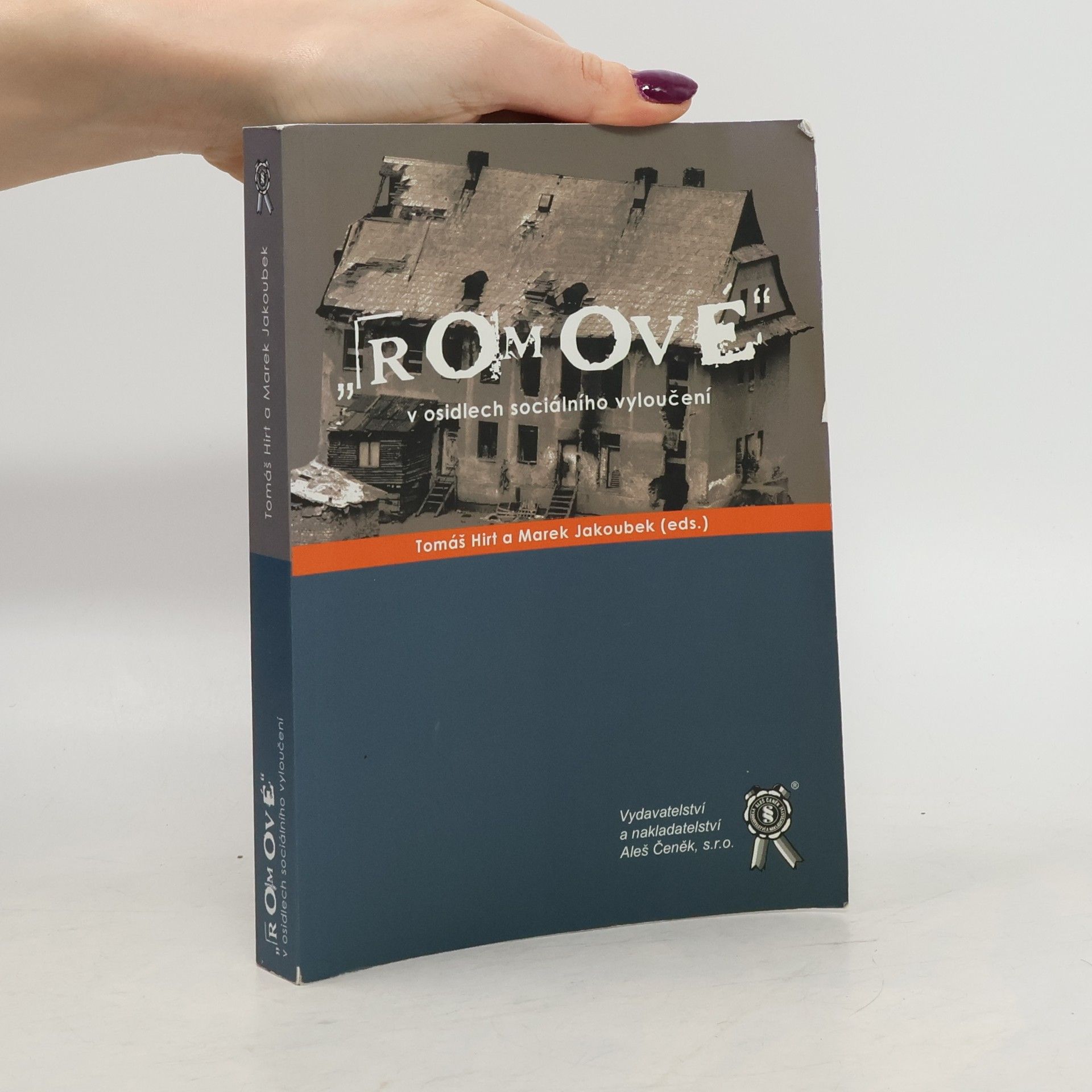 Marek Jakoubek Romové v osidlech sociálního vyloučení