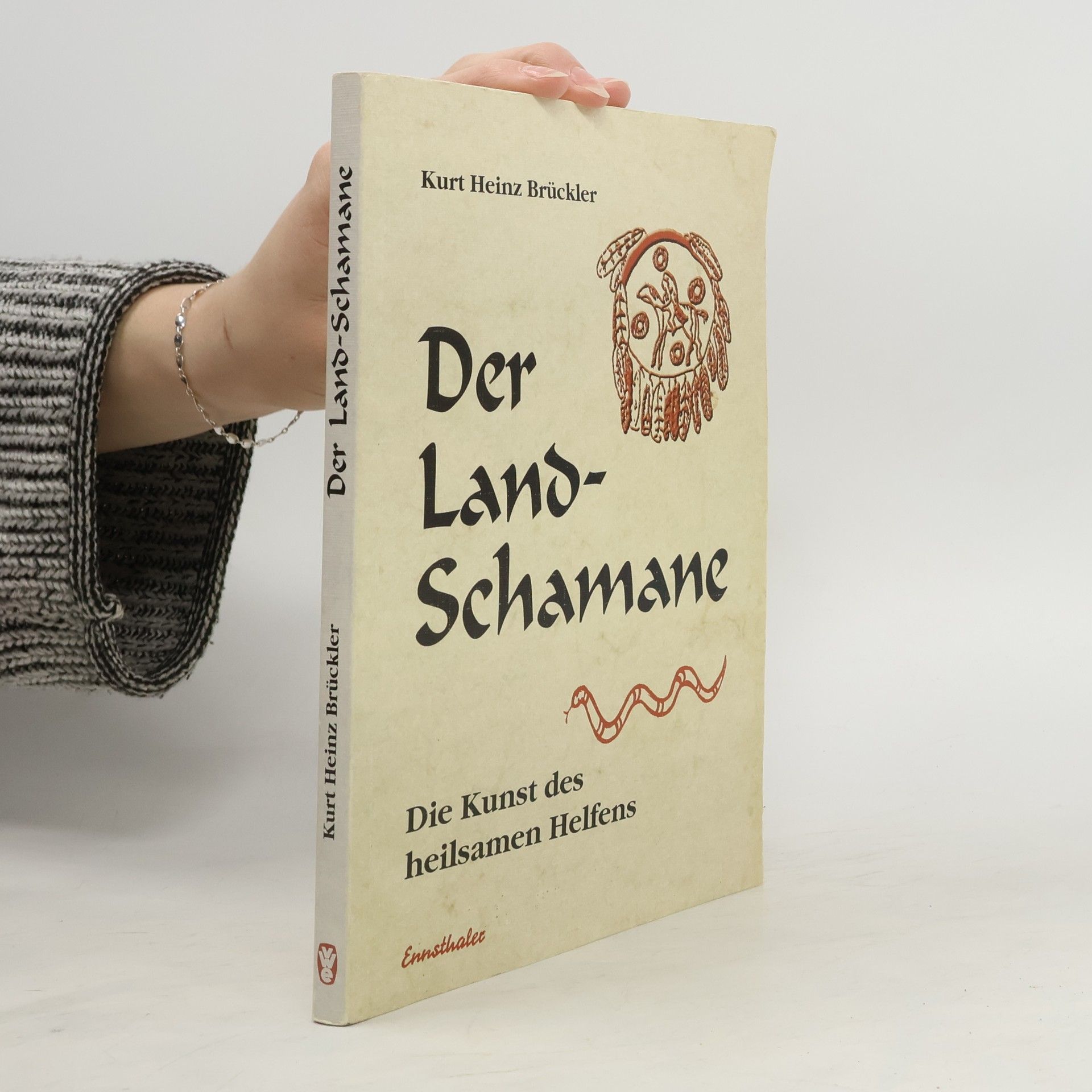 Kurt Heinz Brückler Der Land-Schamane