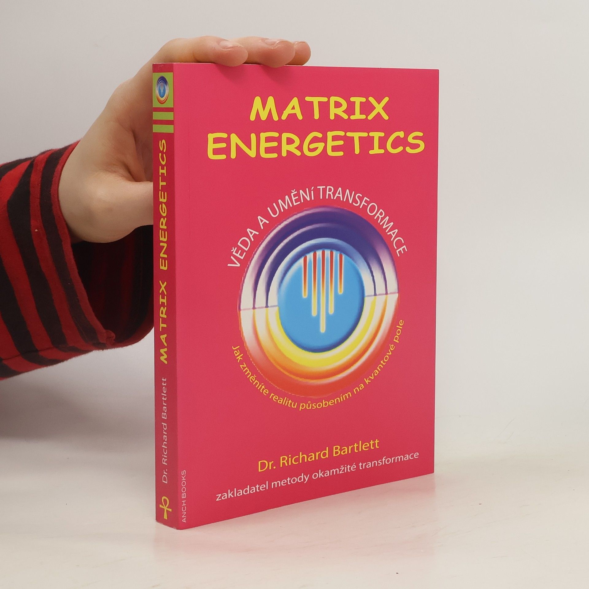 Matrix Energetics. Věda a umění transformace