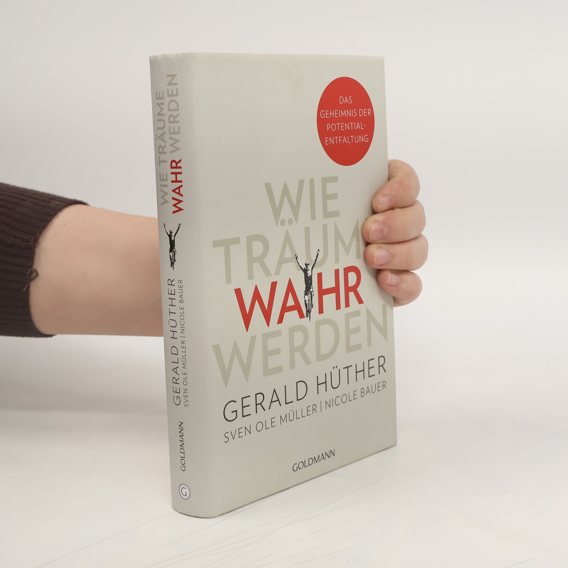 Gerald Hüther Wie Träume wahr werden