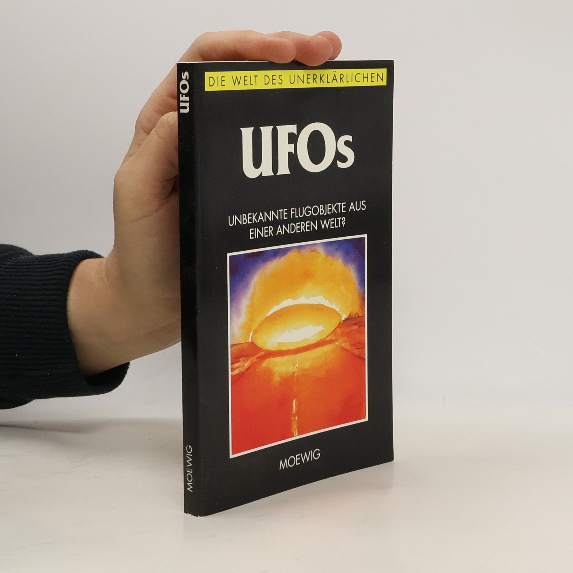 Kolektív autorov UFOs: Unbekannte Flugobjekte Aus Einer Anderen Welt?
