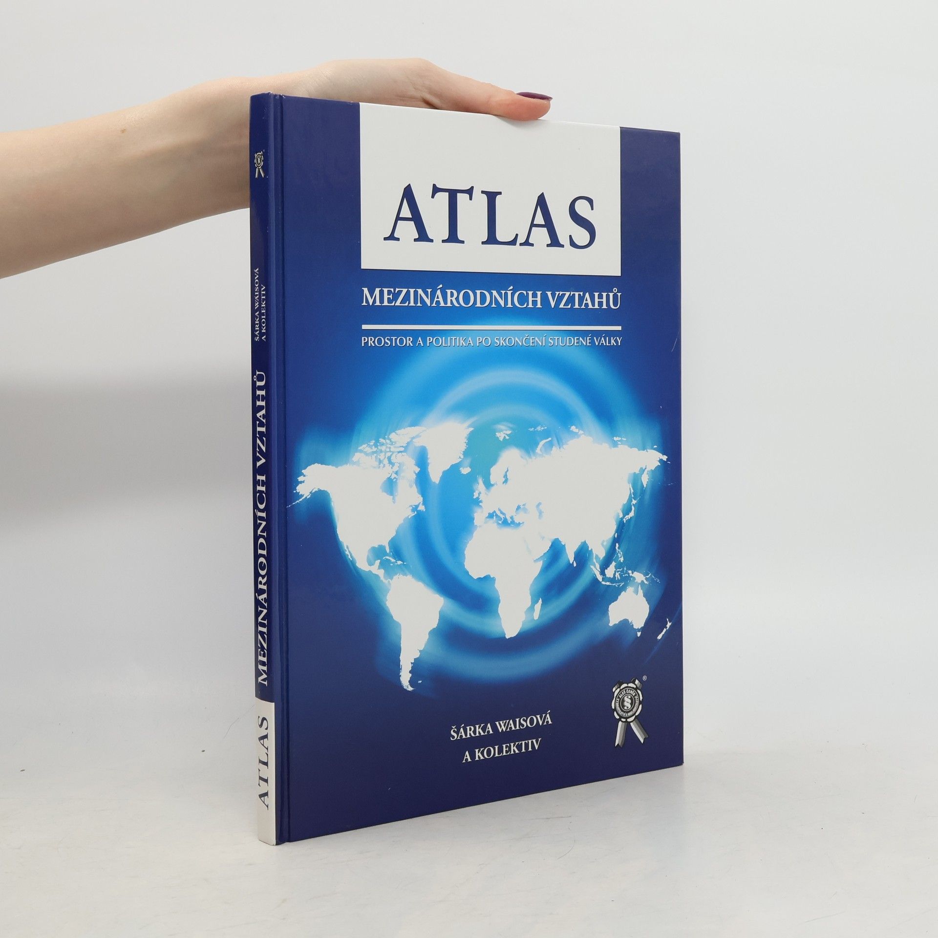 Atlas mezinárodních vztahů : prostor a politika po skončení studené války