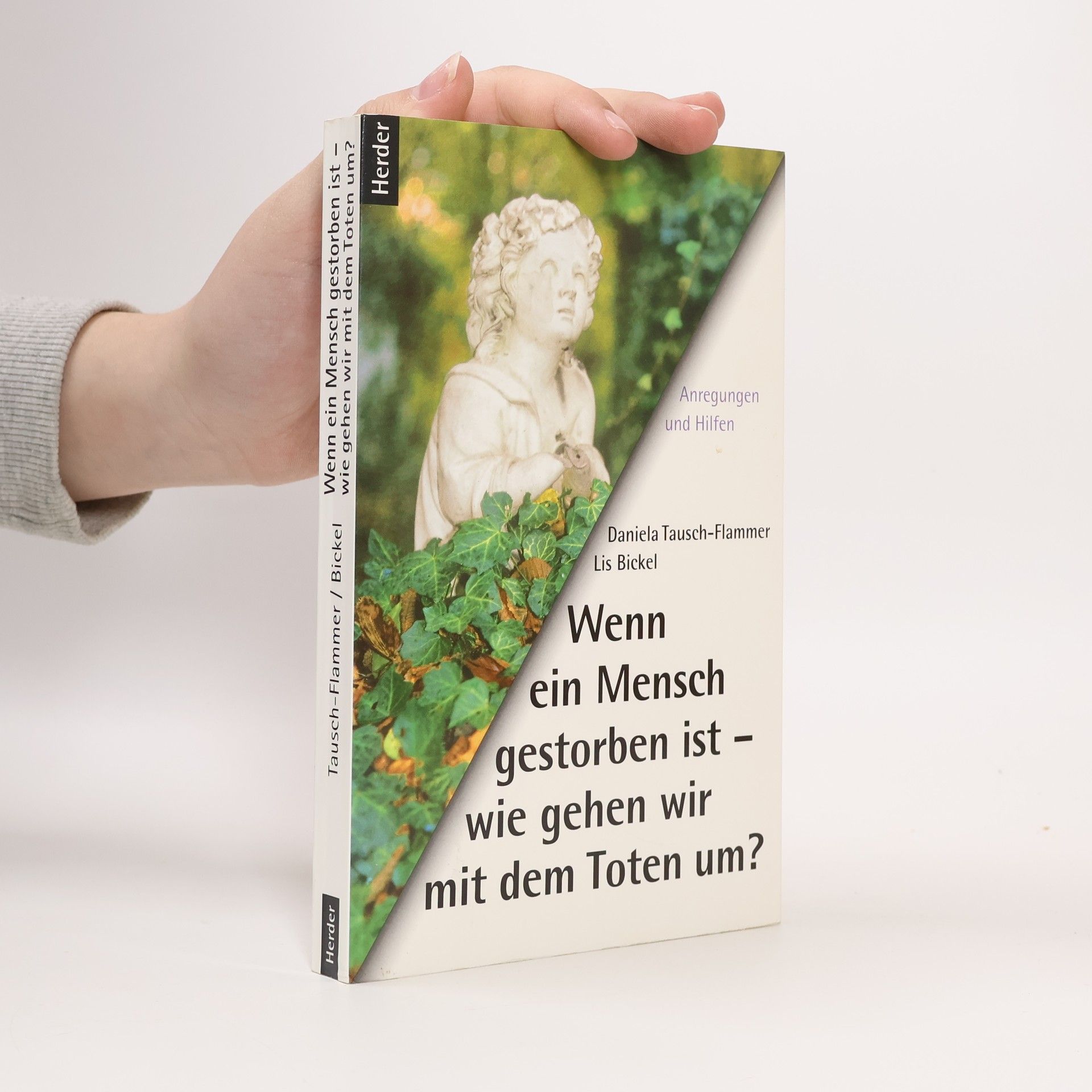 Daniela Tausch-Flammer Wenn ein Mensch gestorben ist - wie gehen wir mit dem Toten um?