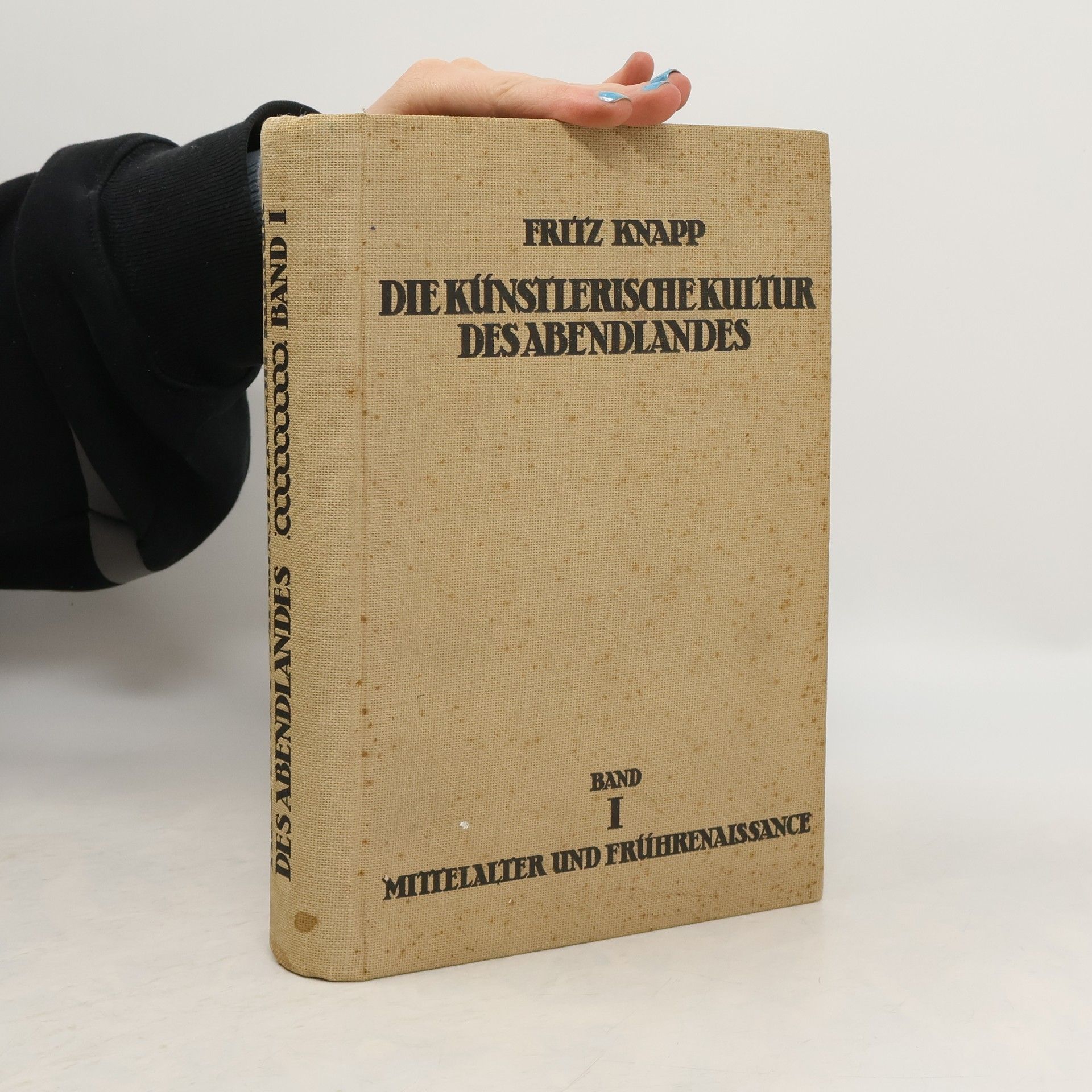 Fritz Knapp Die Künstlerische Kultur des Abendlandes. Band I.