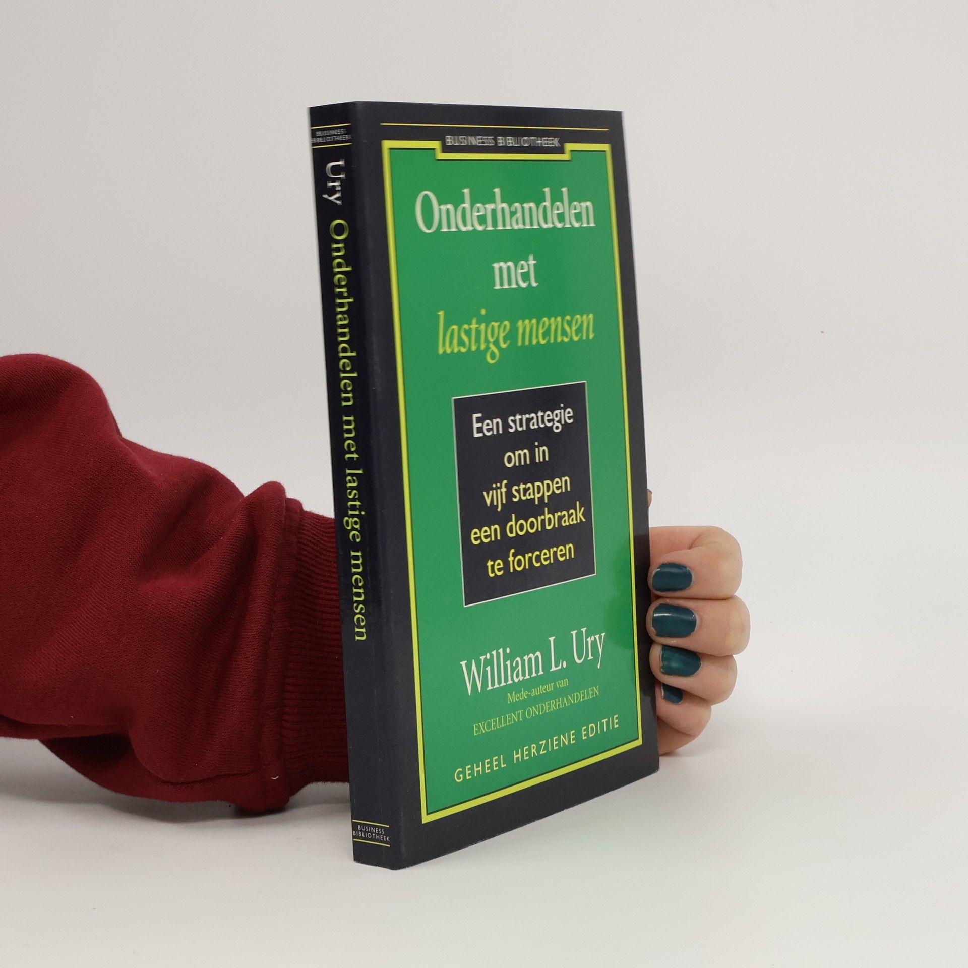 William Ury Onderhandelen met lastige mensen