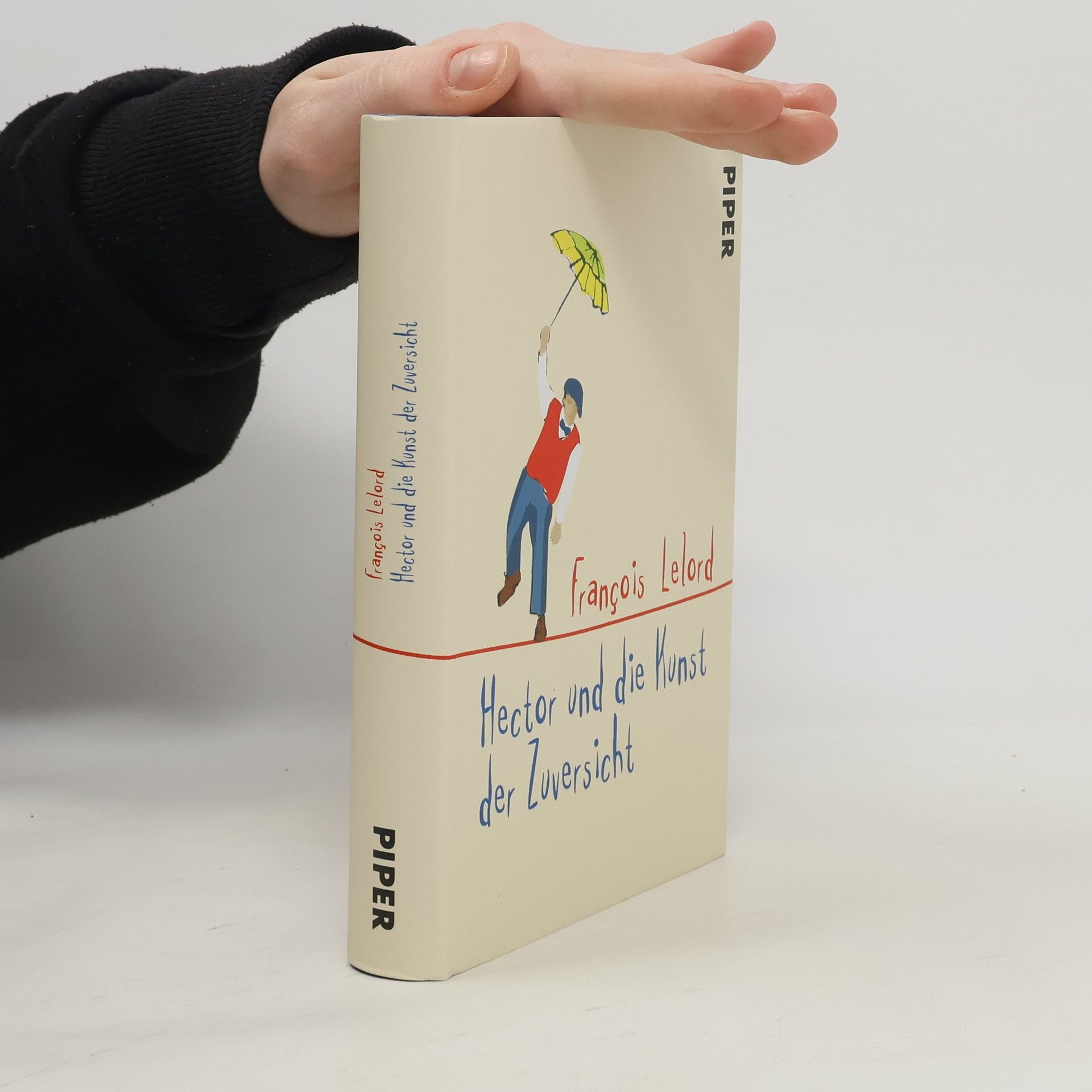 François Lelord Hector und die Kunst der Zuversicht