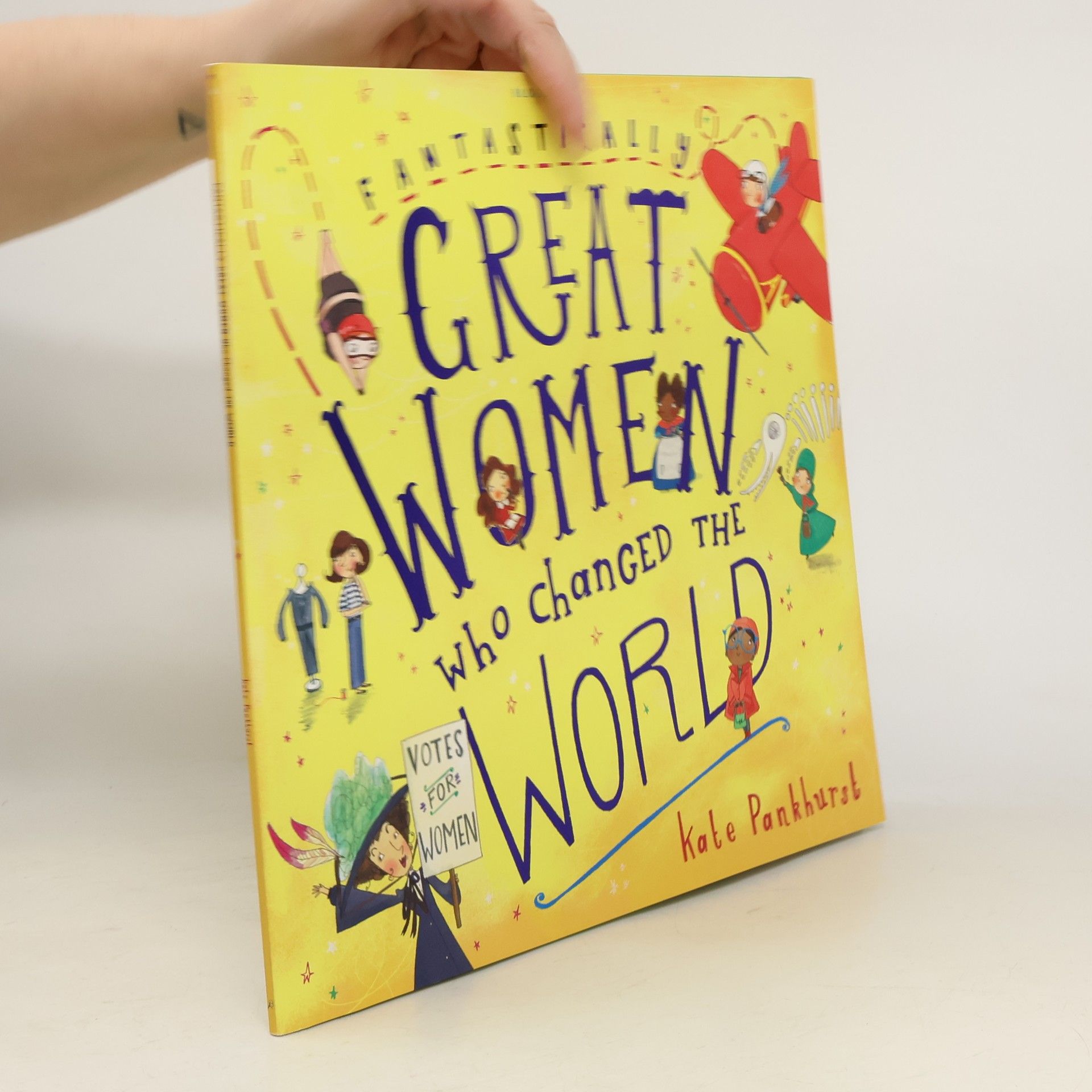 Kate Pankhurst Fantastically Great Women Who Changed The World