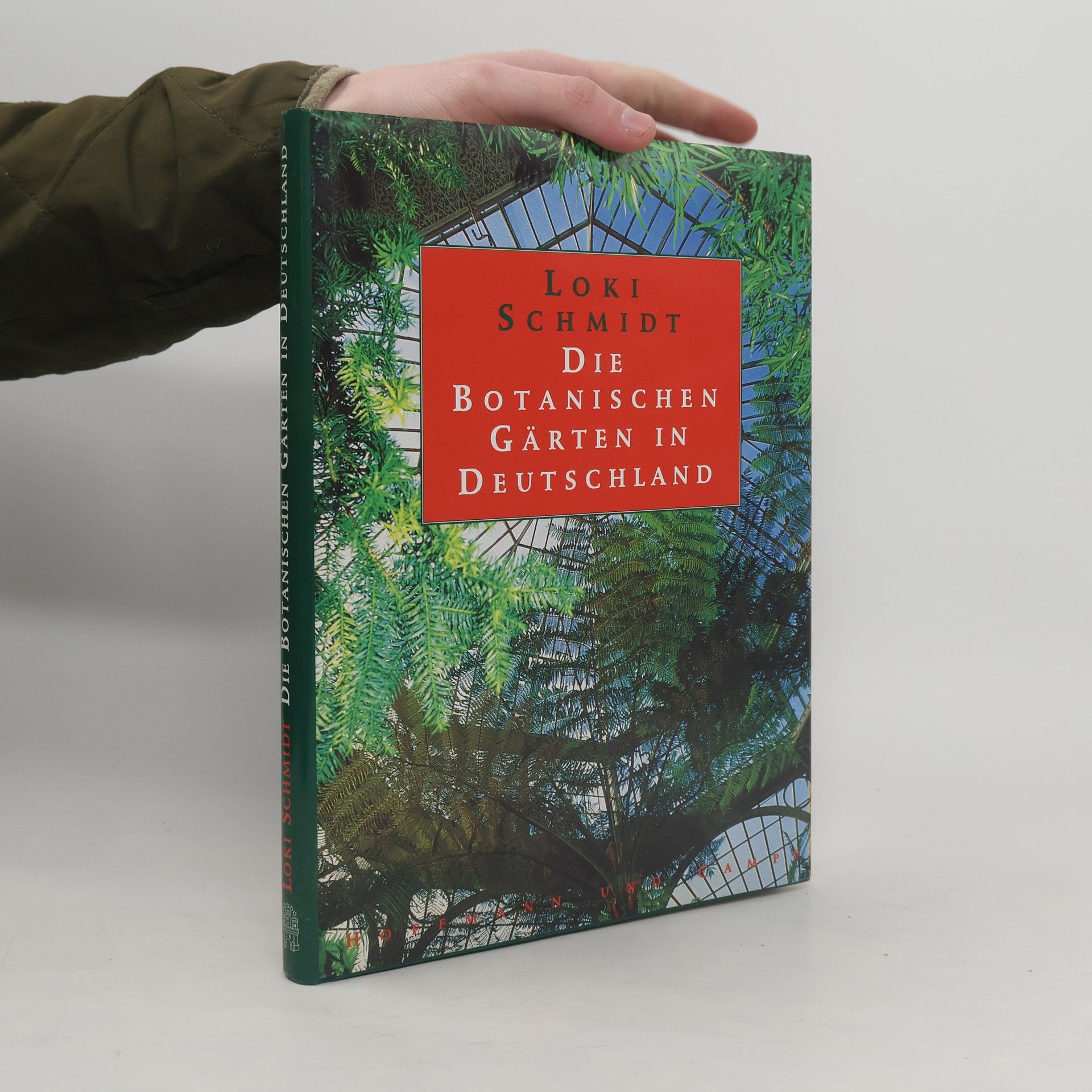 Loki Schmidt Die Botanischen Gärten in Deutschland