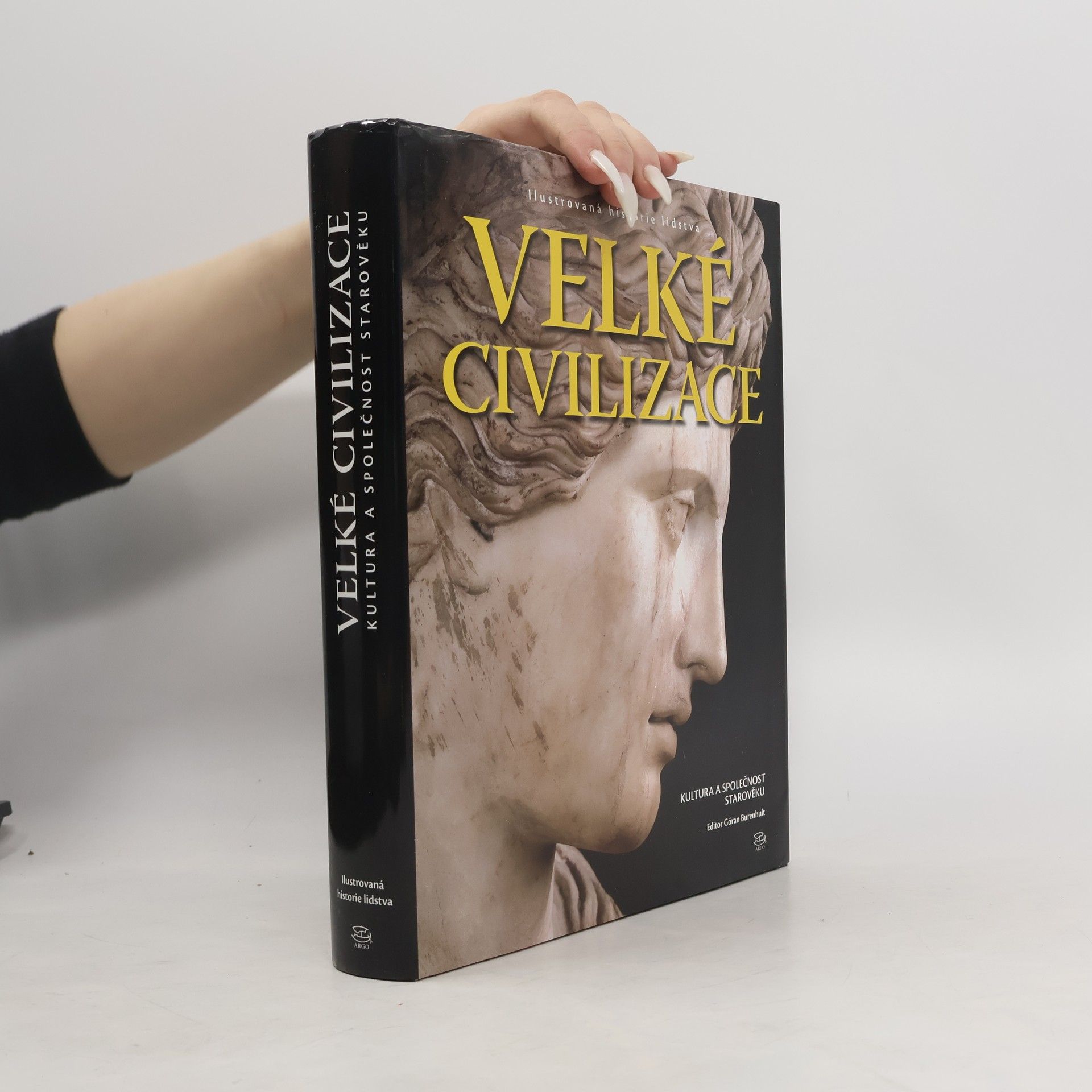 Goran Burenhult Velké civilizace: Kultura a společnost starověku
