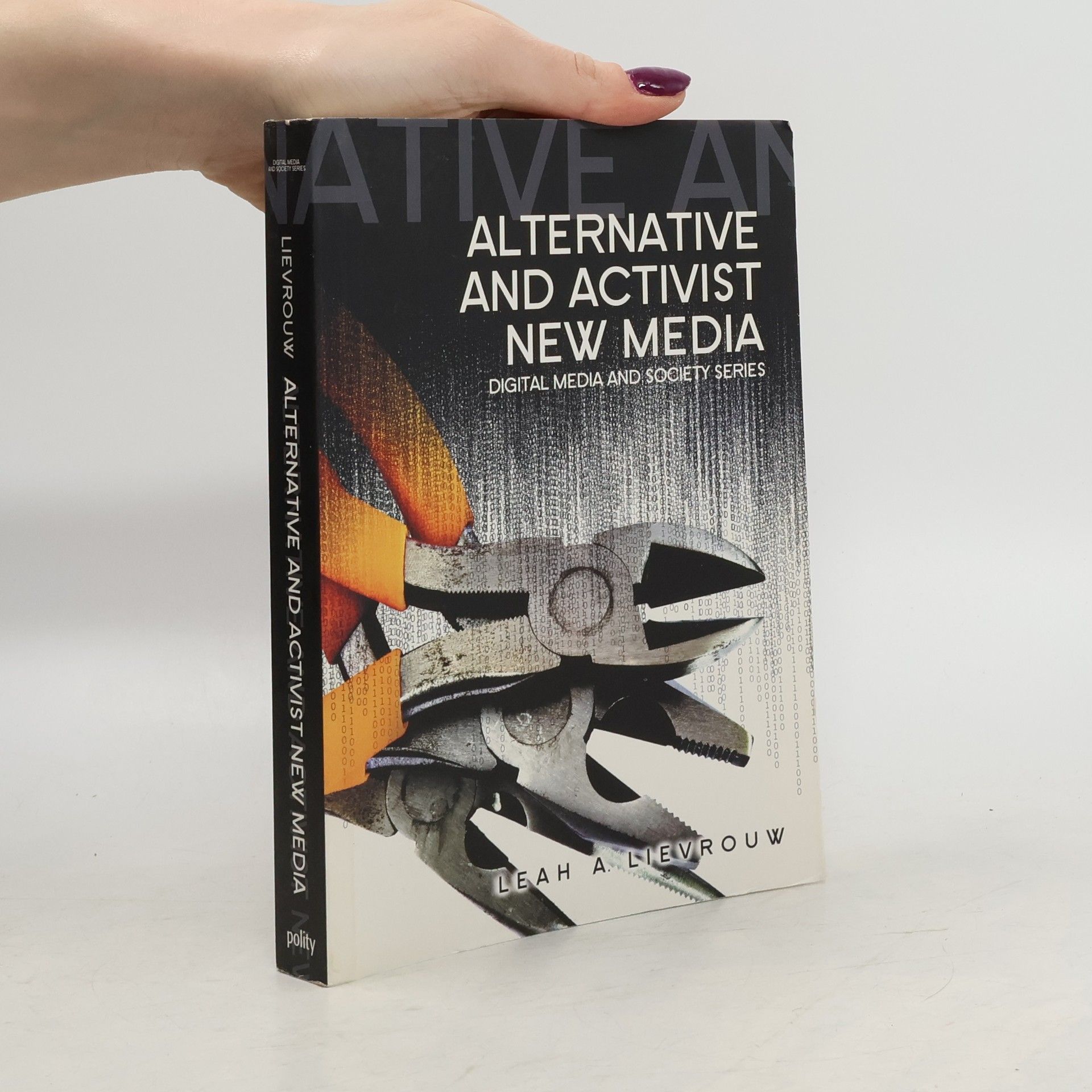 Lievrouw Leah A. Alternative and Activist New Media