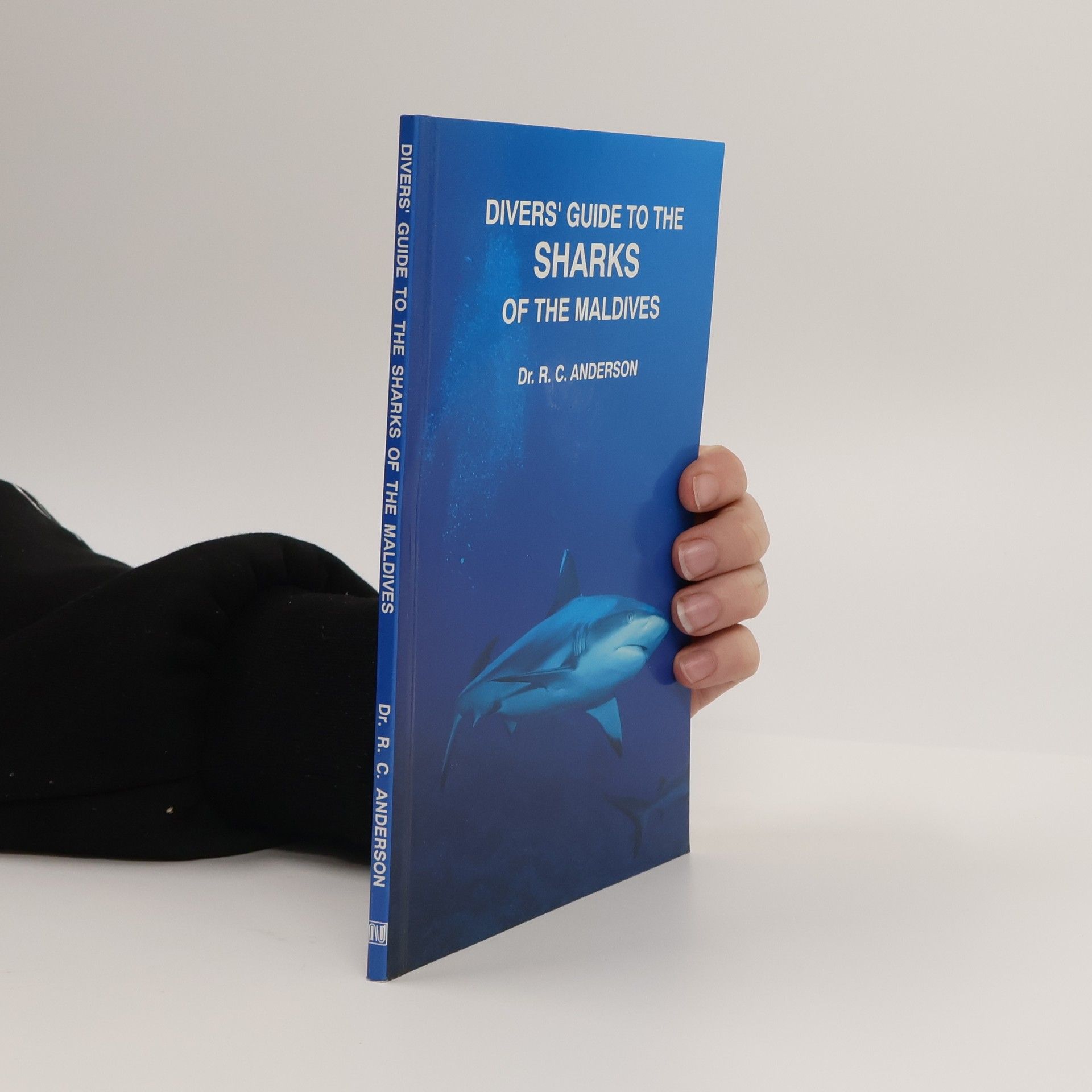 Dr. R. C. Anderson Divers' Guide to the Sharks of the Maldives