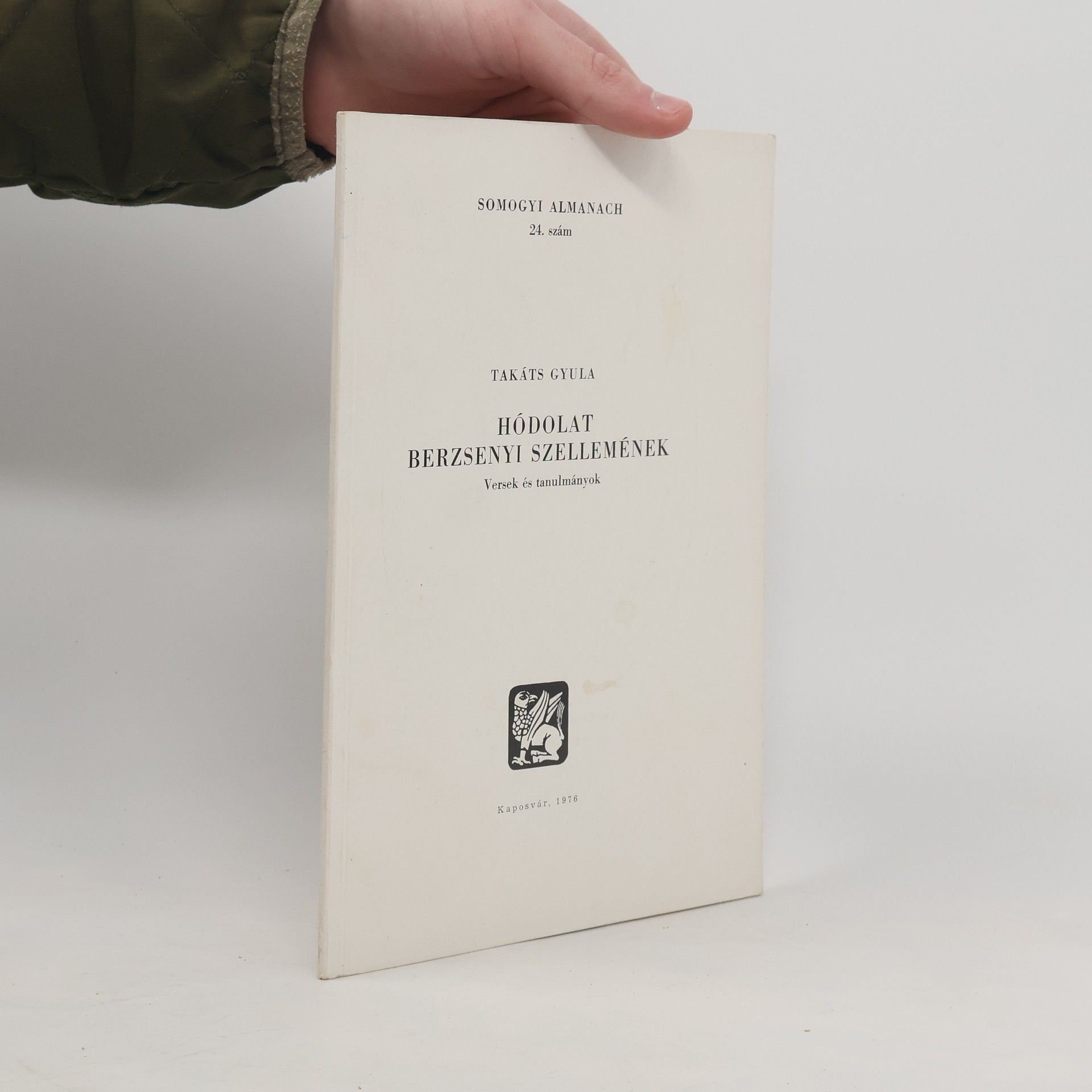 Takáts Gyula Somogyi Almanach 24. Hódolat Berzsenyi szellemének