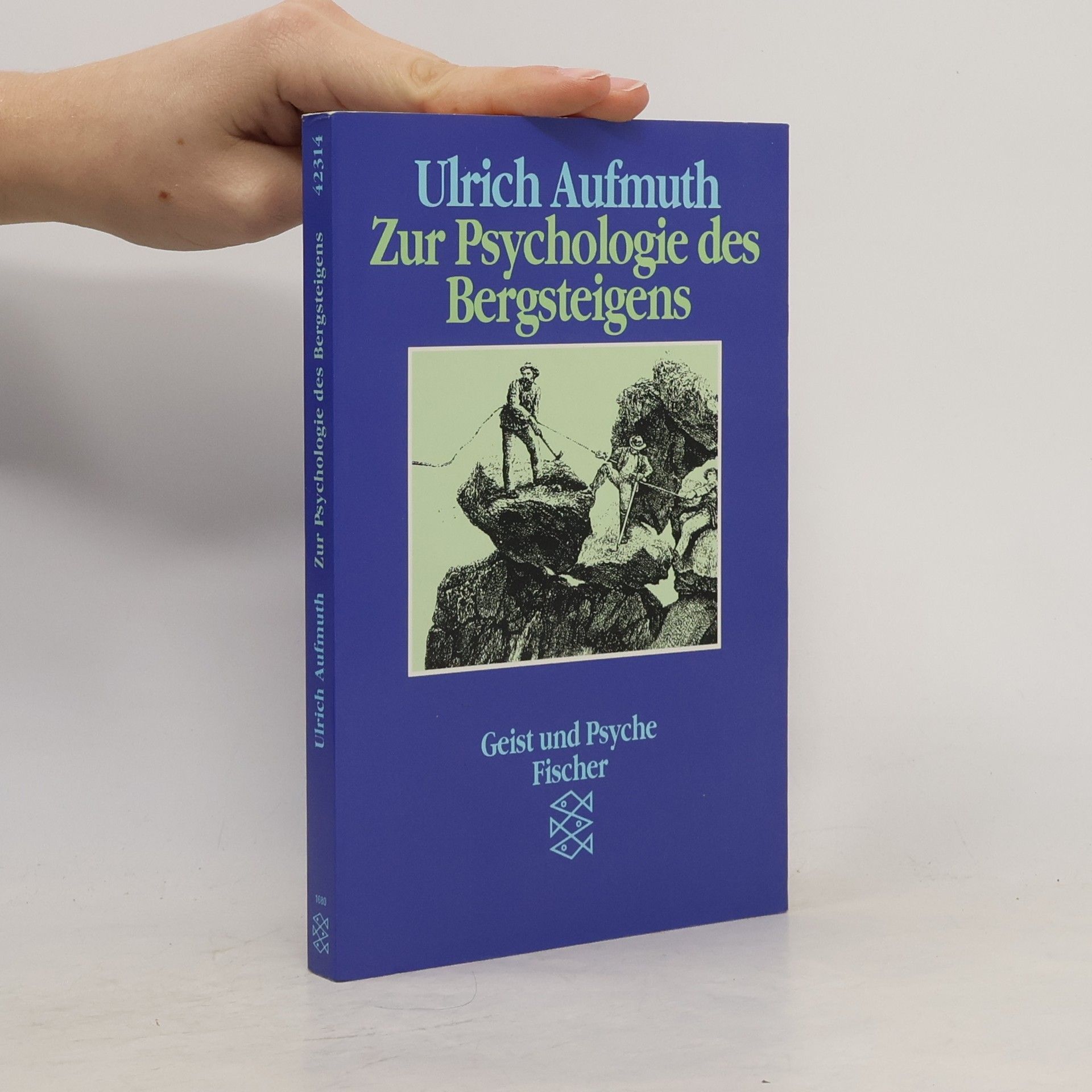 Ulrich Aufmuth Zur Psychologie des Bergsteigens