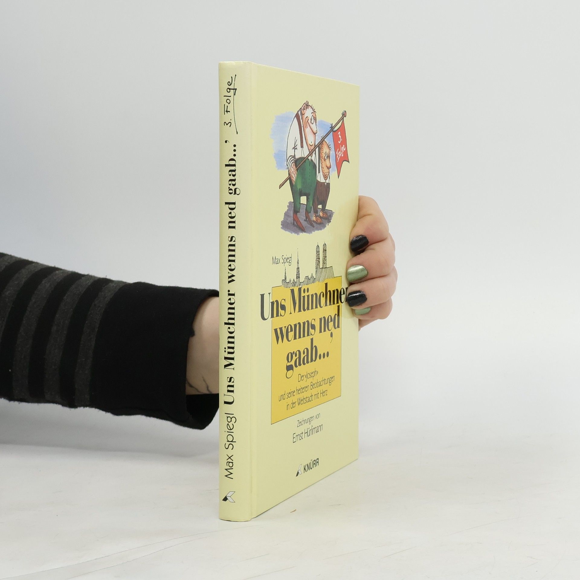 Uns Münchner wenn's ned gaab ...