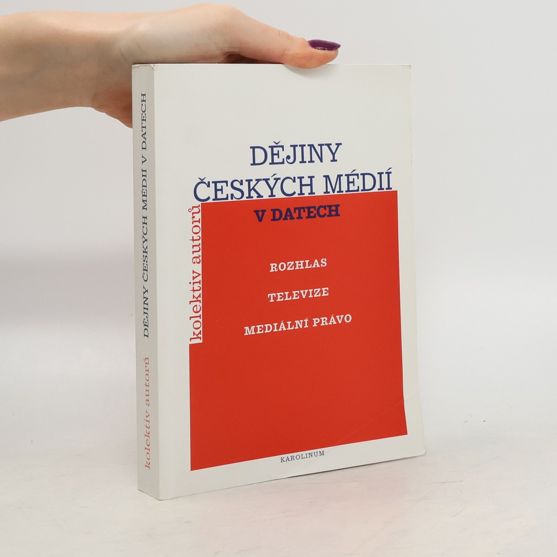 Auteurscollectief Dějiny českých médií v datech : rozhlas, televize, mediální právo
