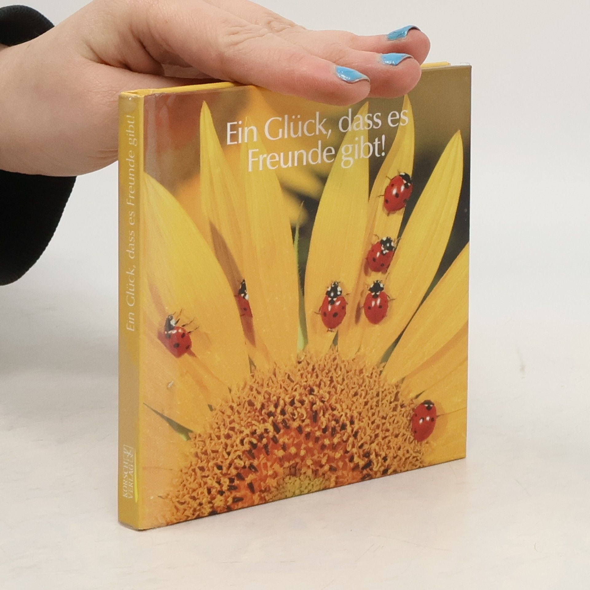 Unknown Author Ein Glück, dass es Freunde gibt