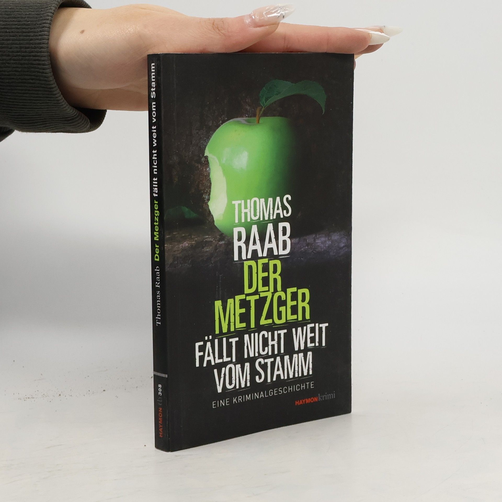 Thomas Raab Der Metzger fällt nicht weit vom Stamm