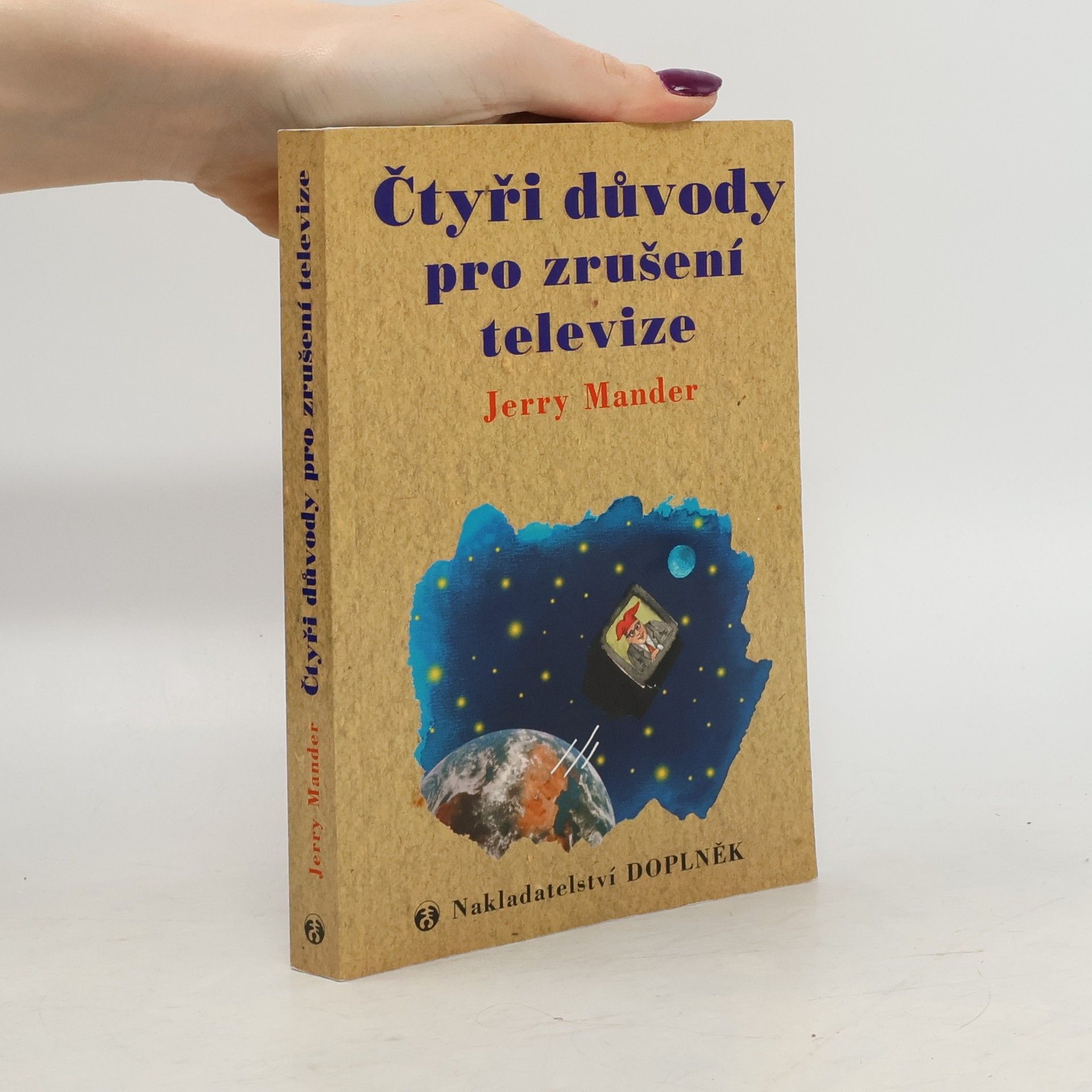 Jerry Mander Čtyři důvody pro zrušení televize