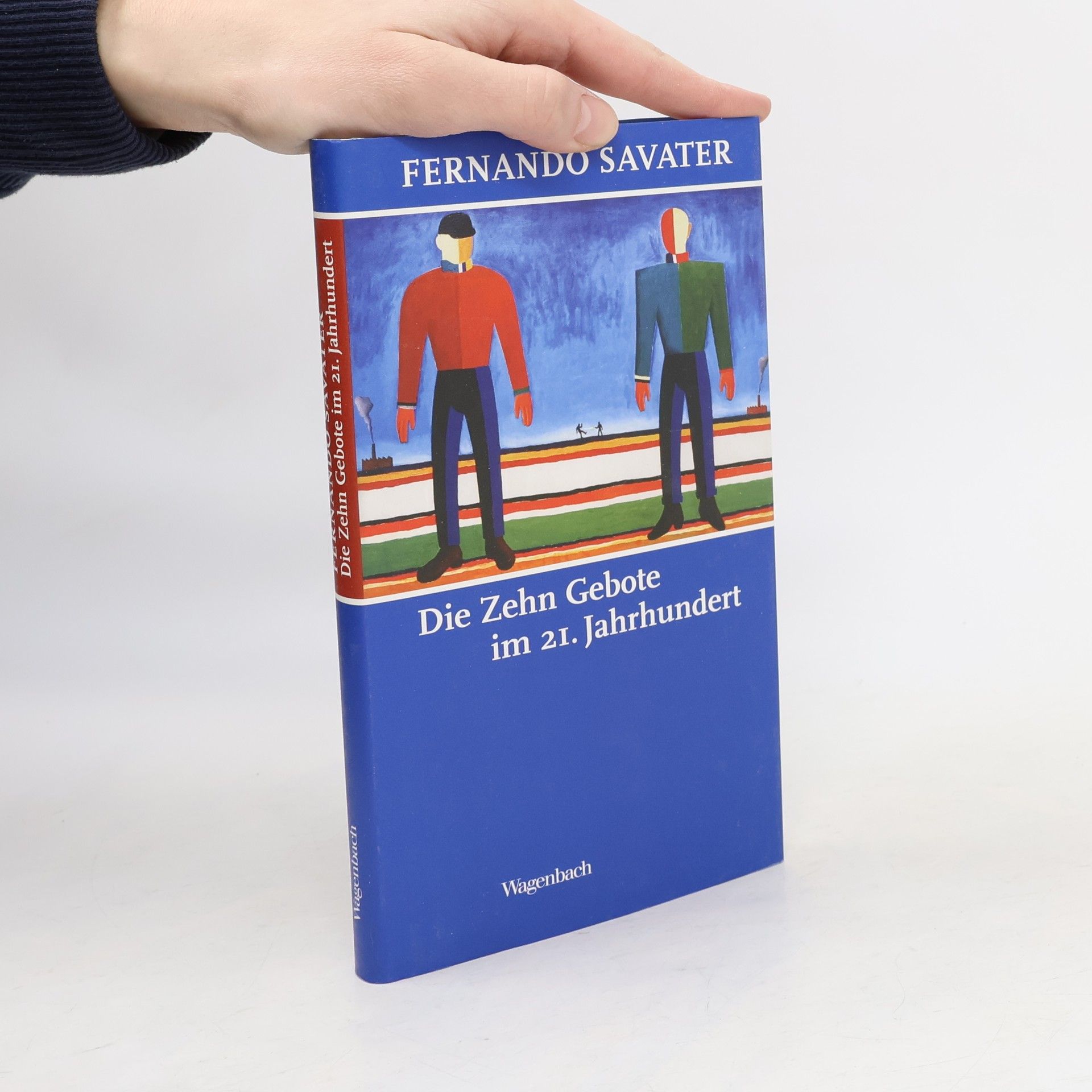 Fernando Savater Die zehn Gebote im 21. Jahrhundert