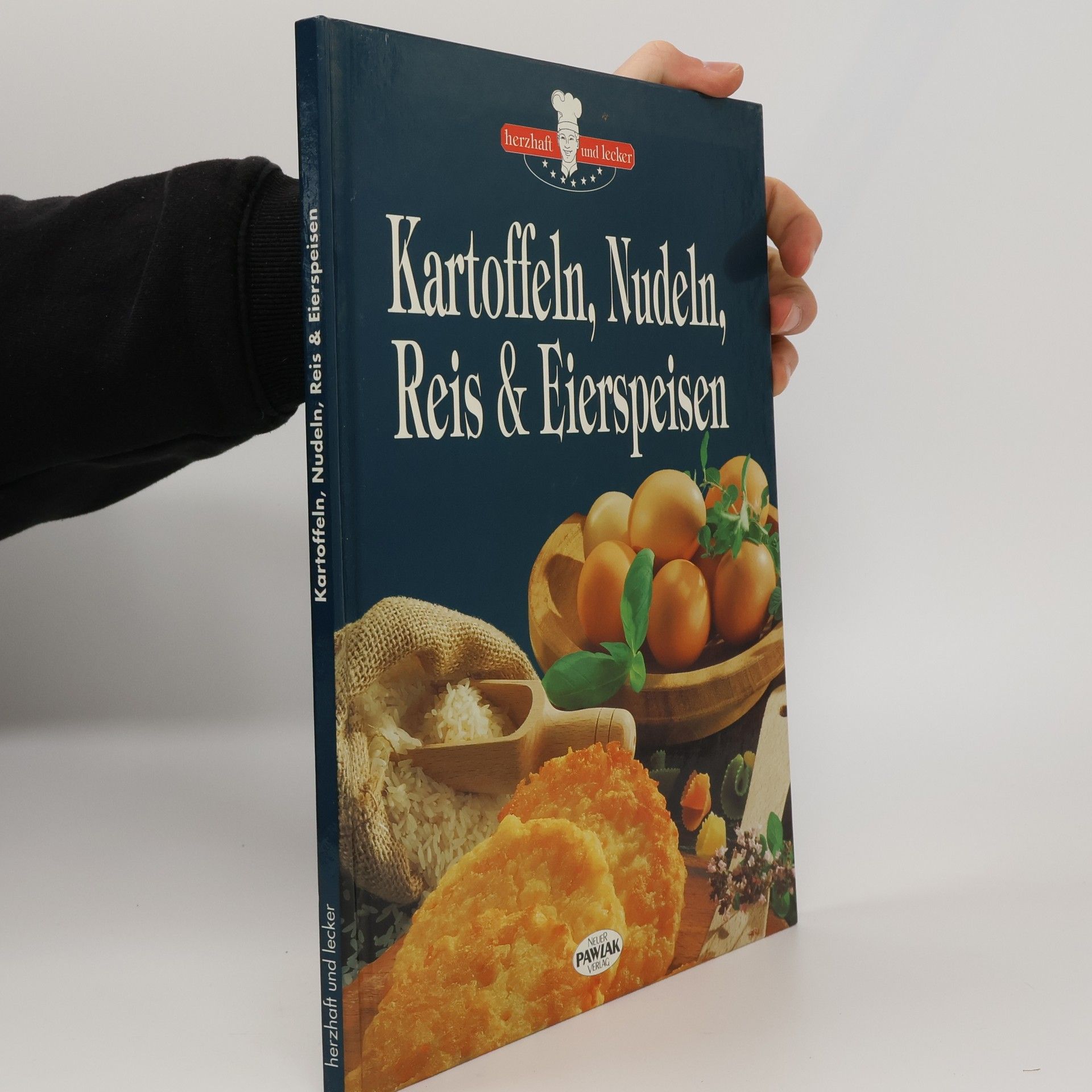 Autorenkollektiv Kartoffeln, Nudeln, Reis & Eierspeisen