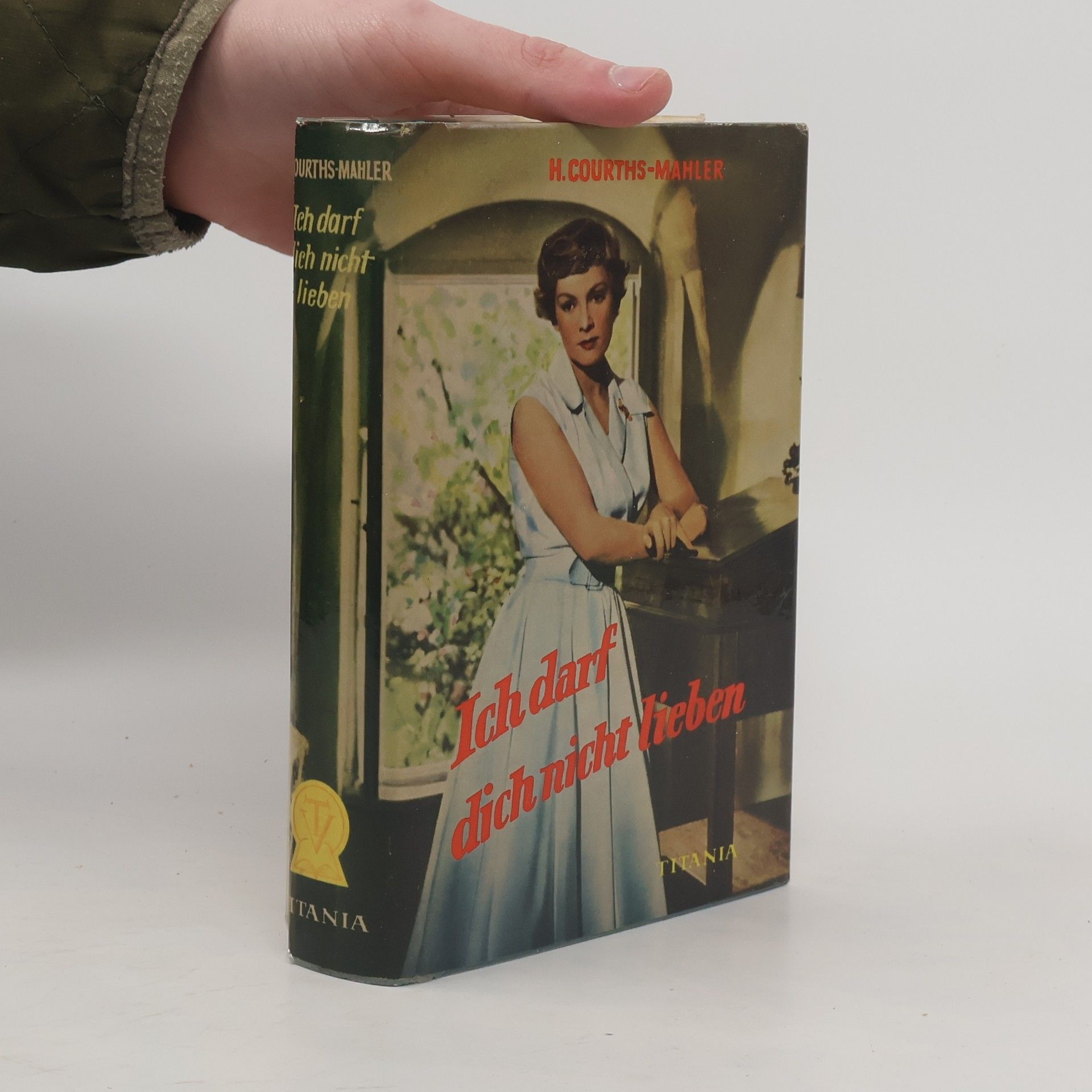 Hedwig Courths-Mahler Ich darf dich nicht lieben