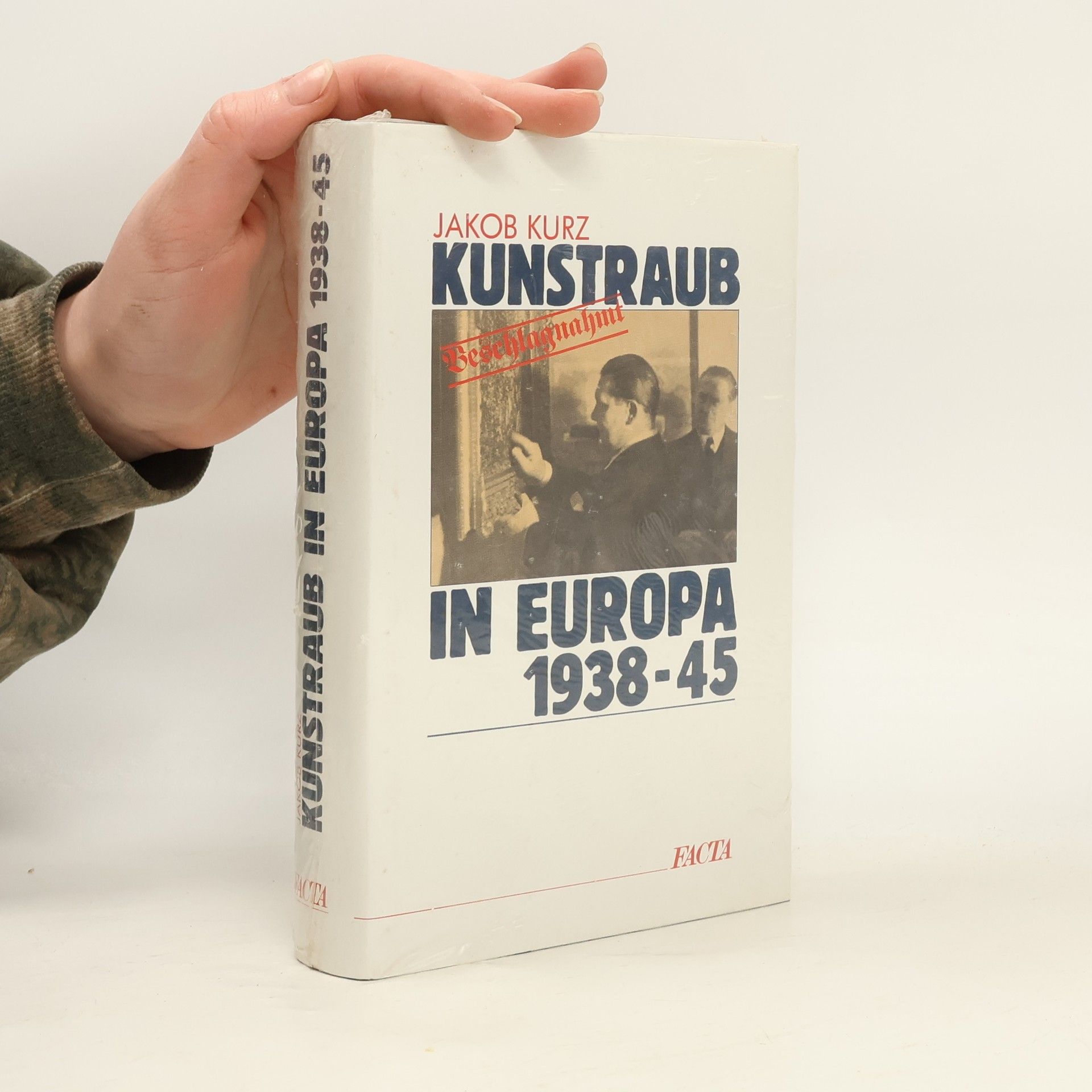 Jakob Kurz Kunstraub in Europa 1938 - 45