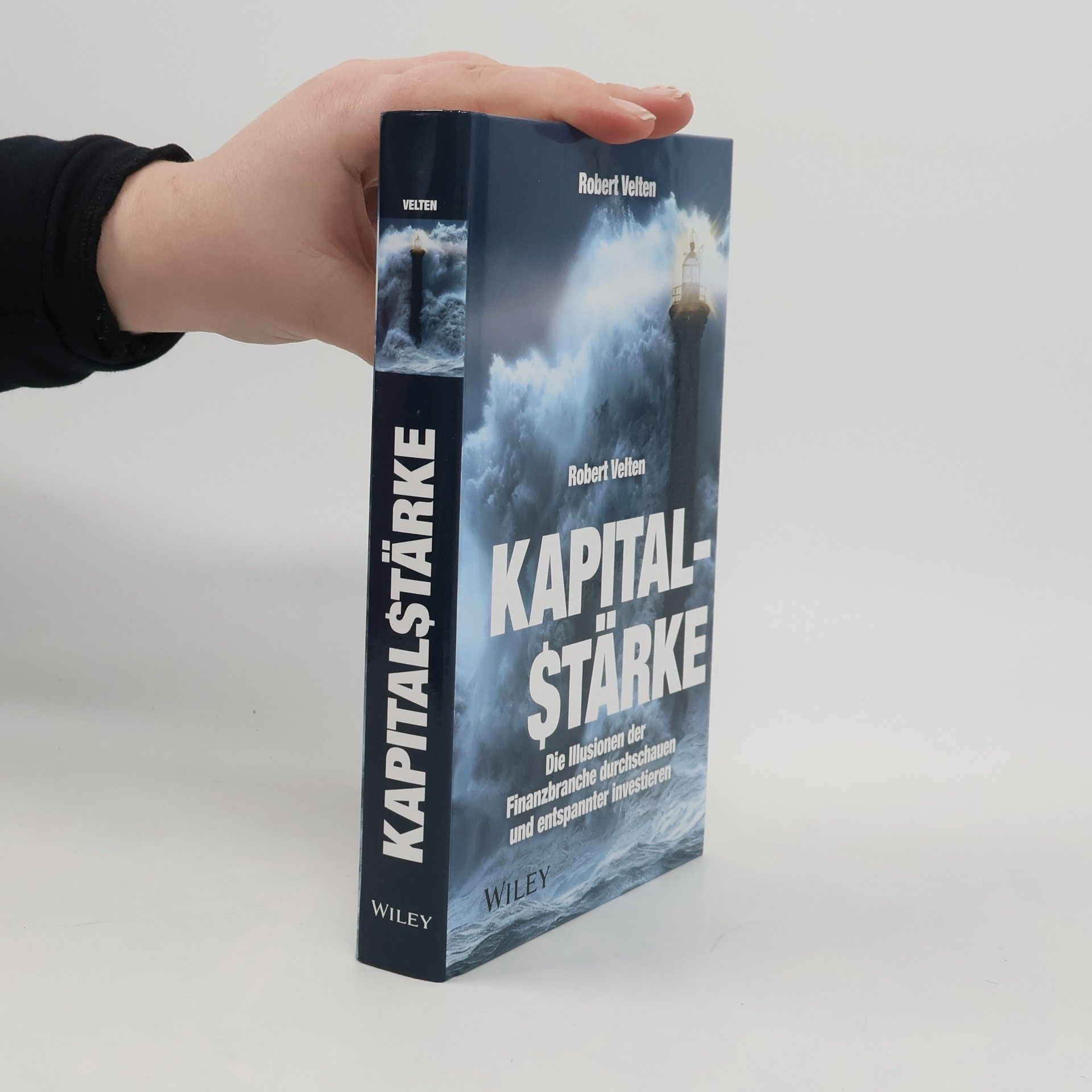 Robert Velten Kapitalstärke - Die Illusionen der Finanzbranche durchschauen und entspannter investieren