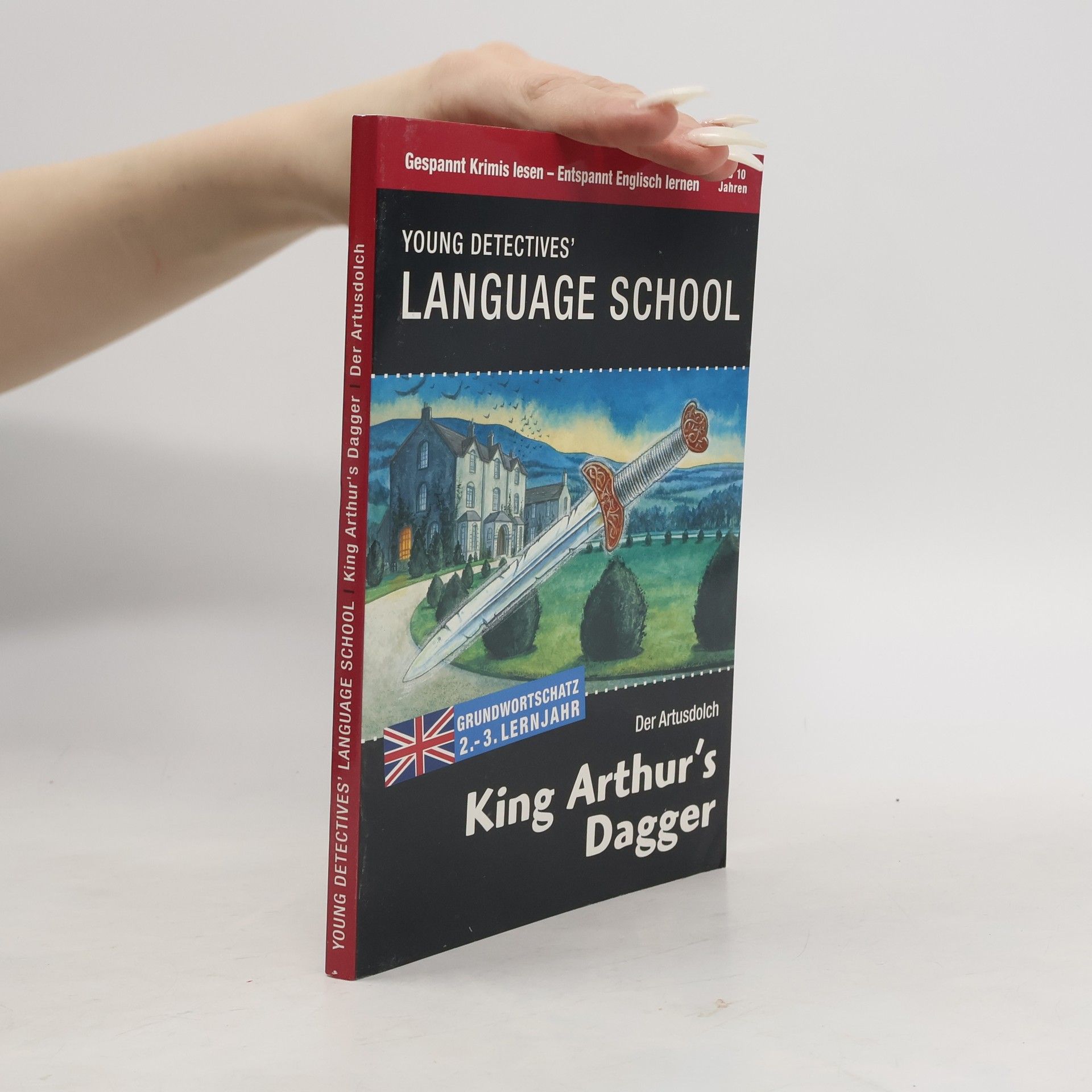 Collectif d'auteurs Young Detectives' Language School. King Arthur's Dagger