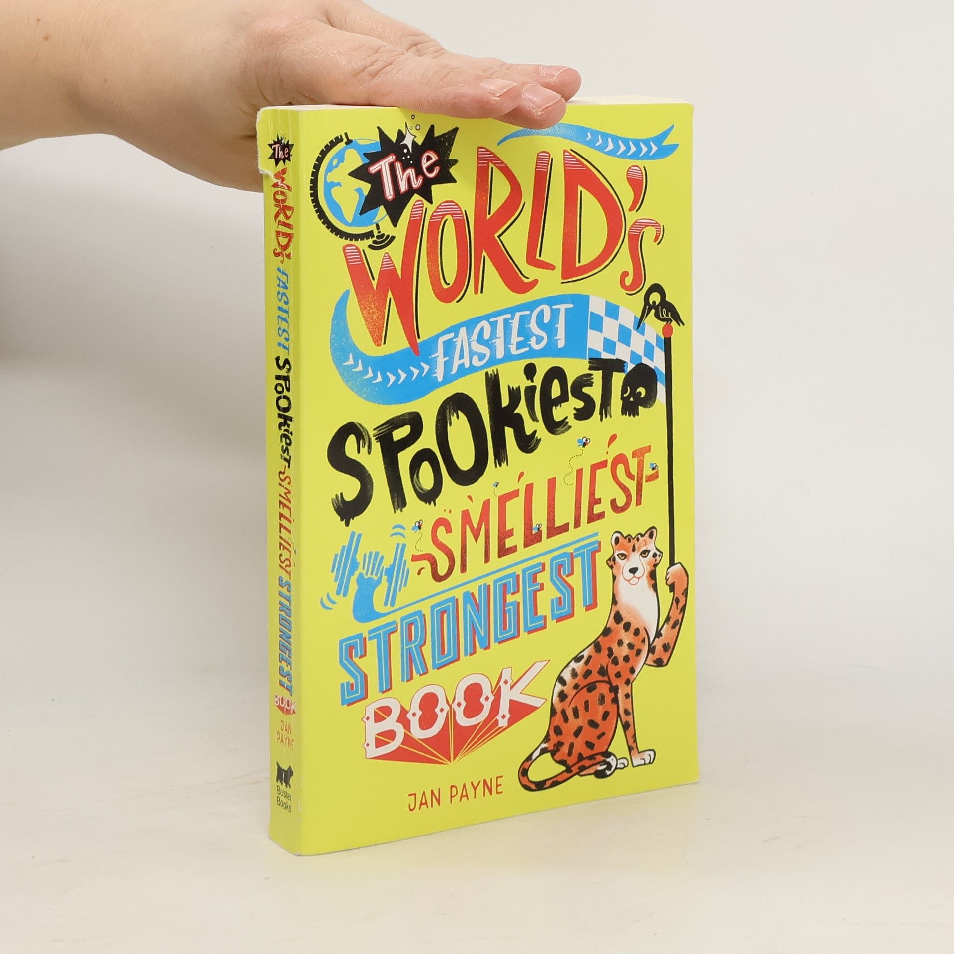 Jan Payne The World's Fastest, Spookiest, Smelliest, Strongest Book