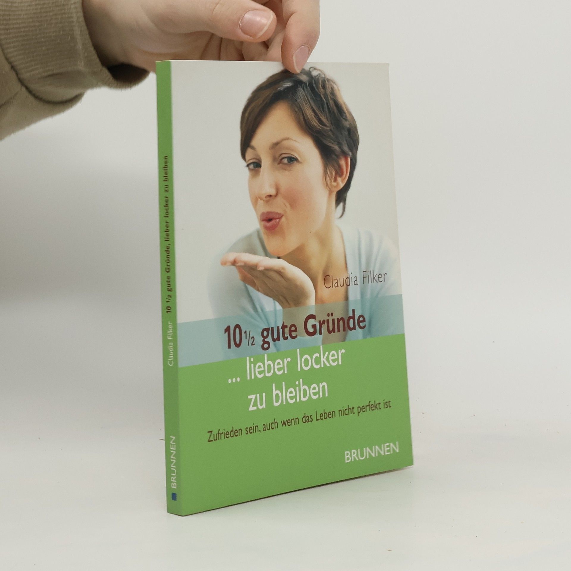 Claudia Filker 10 1/2 gute Gründe ... lieber locker zu bleiben