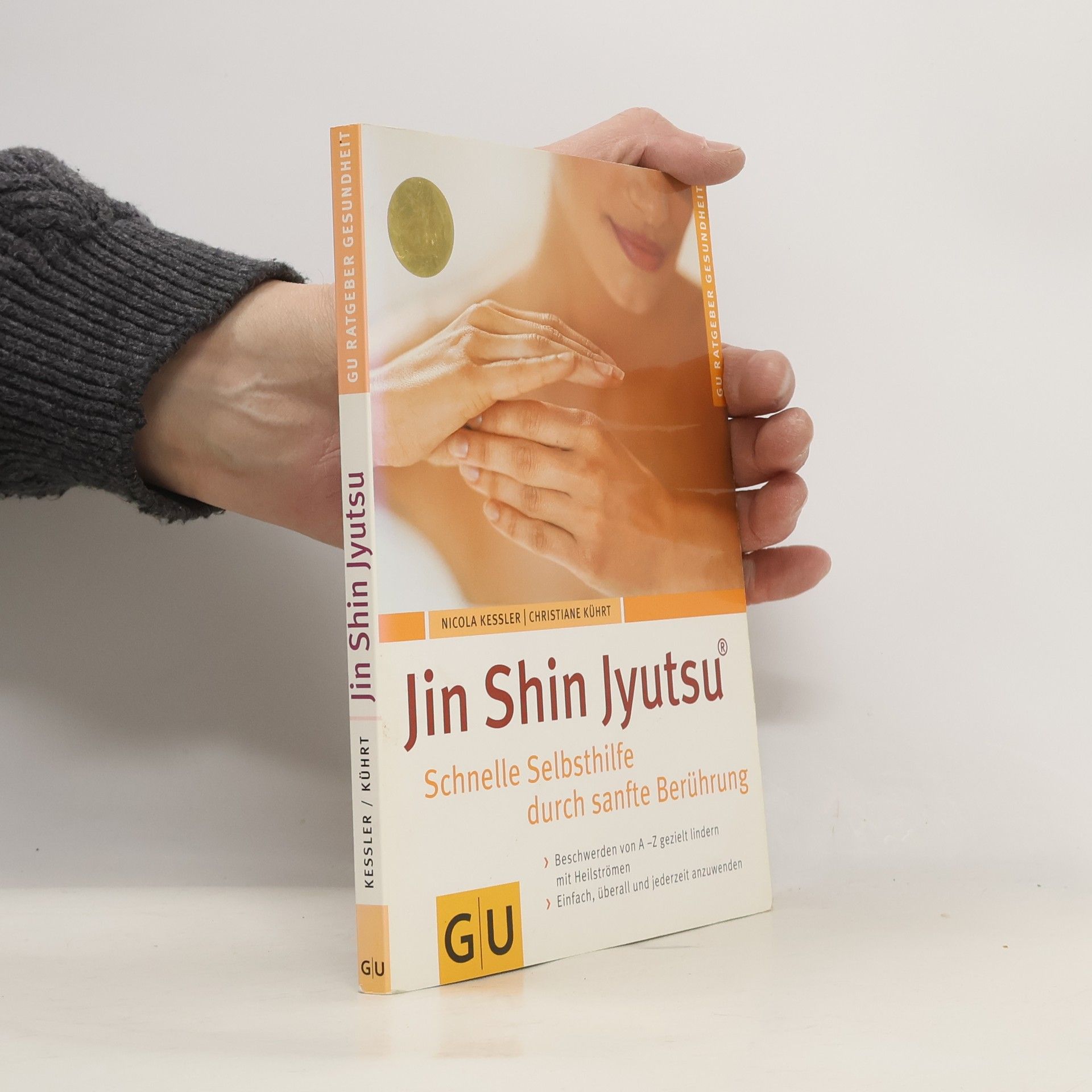Autorenkollektiv Jin Shin Jyutsu. Schnelle Selbsthilfe durch sanfte Berührung
