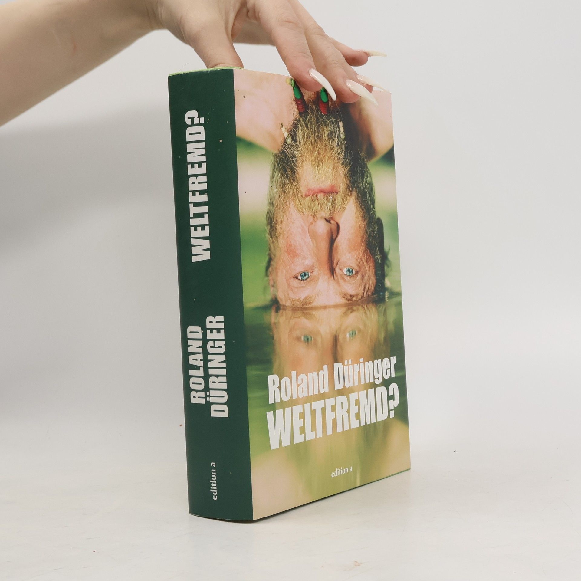 Roland Düringer Weltfremd?