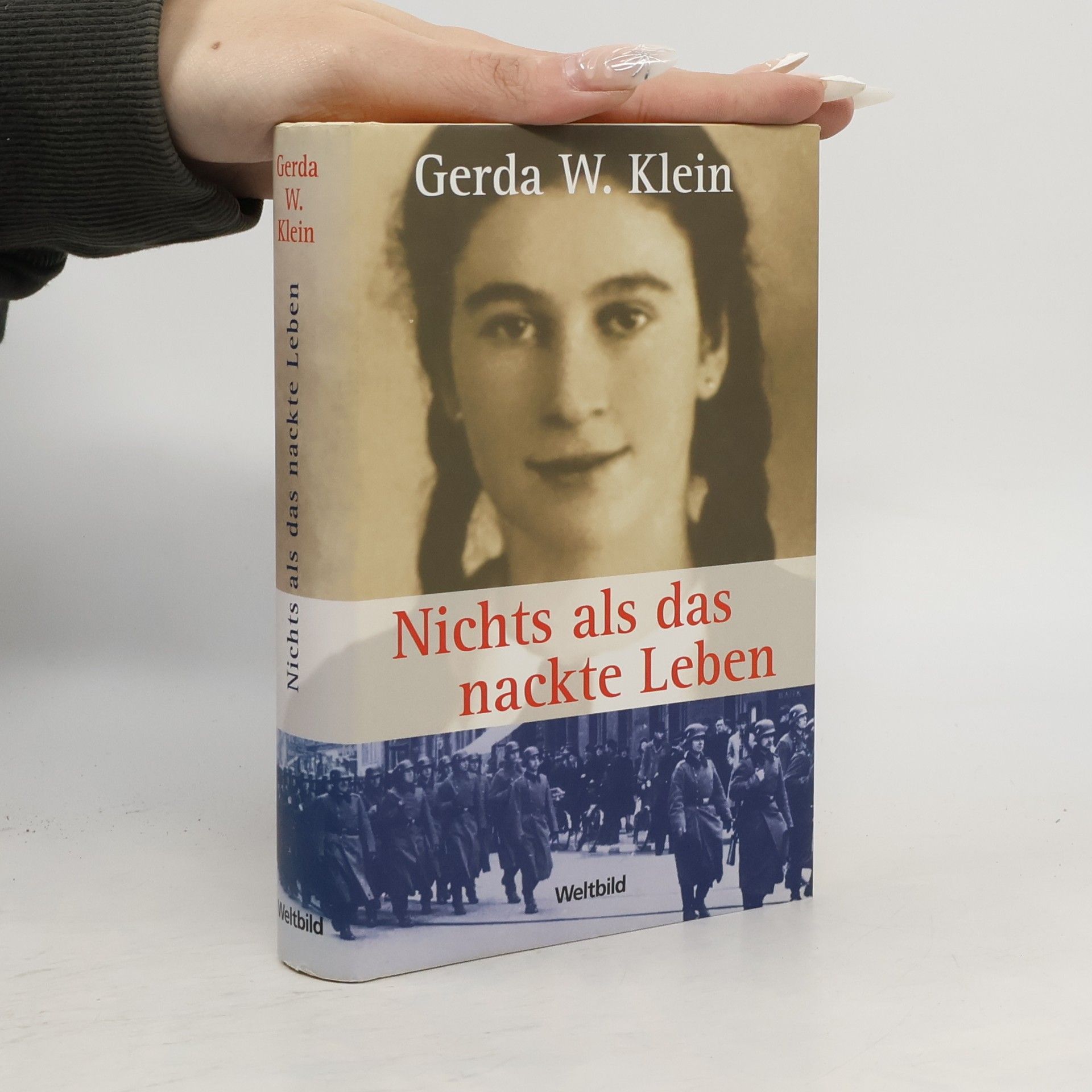 Gerda Weissmann Klein Nichts als das nackte Leben