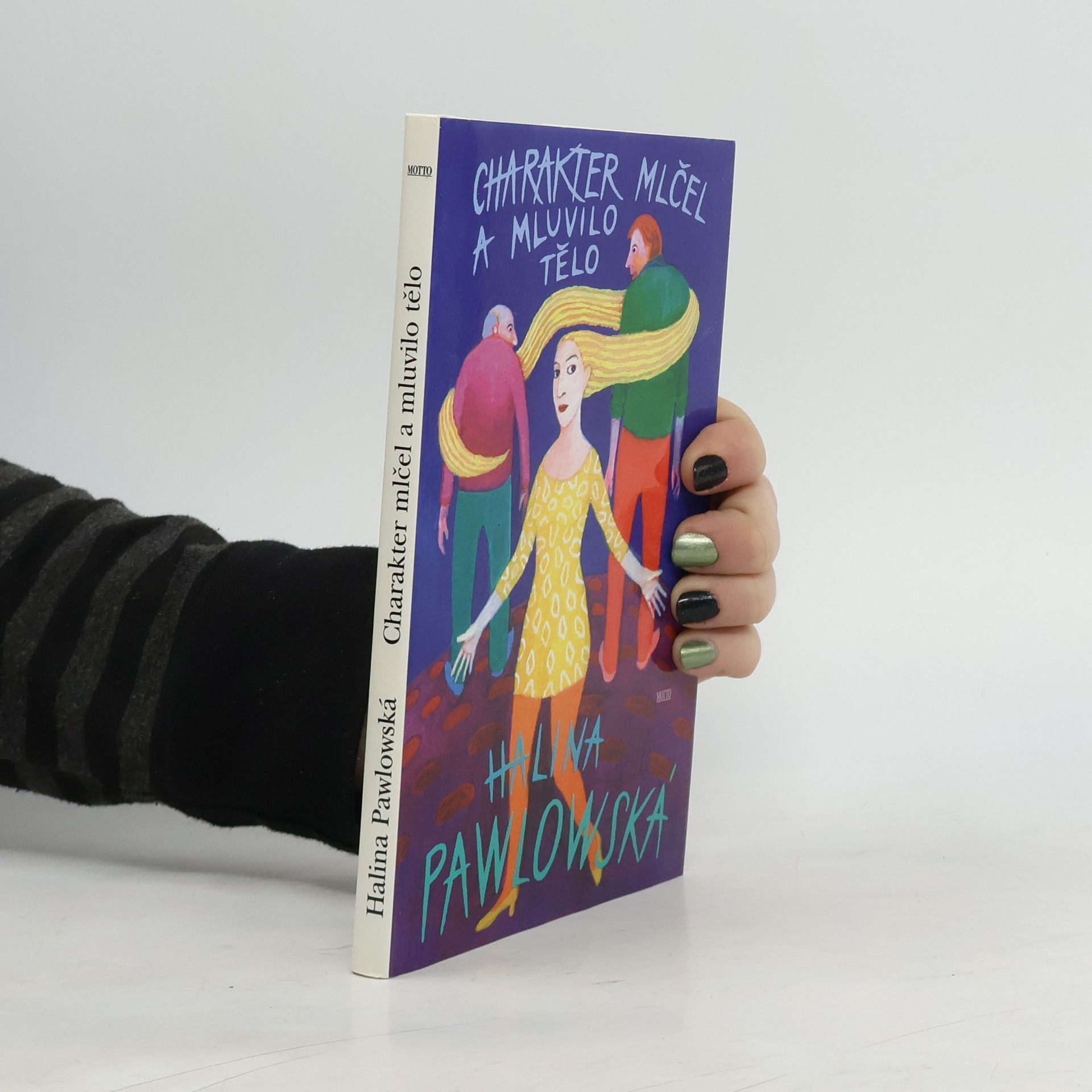 Halina Pawlowská Charakter mlčel a mluvilo tělo