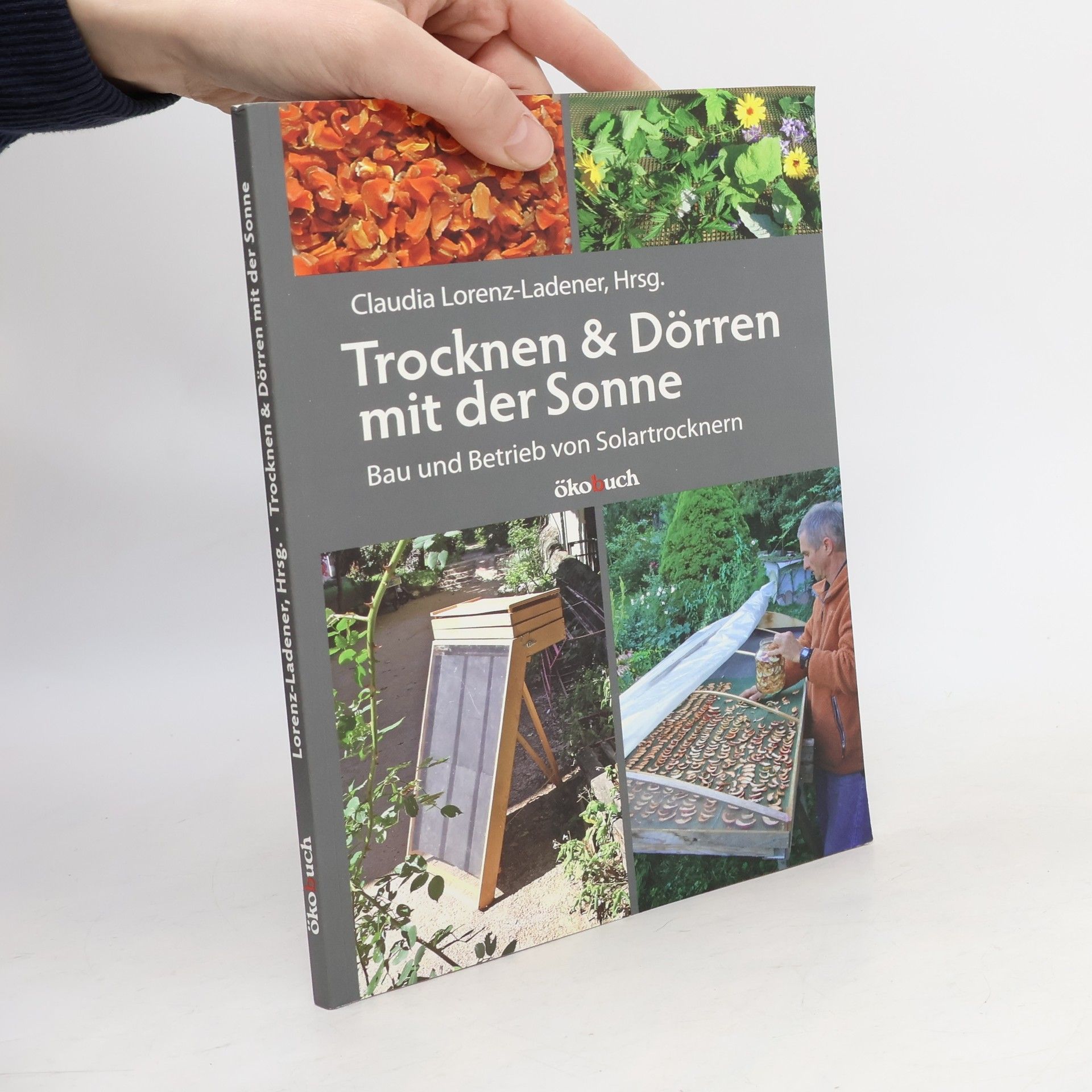 Trocknen und Dörren mit der Sonne. Bau und Betrieb von Solartrocknern