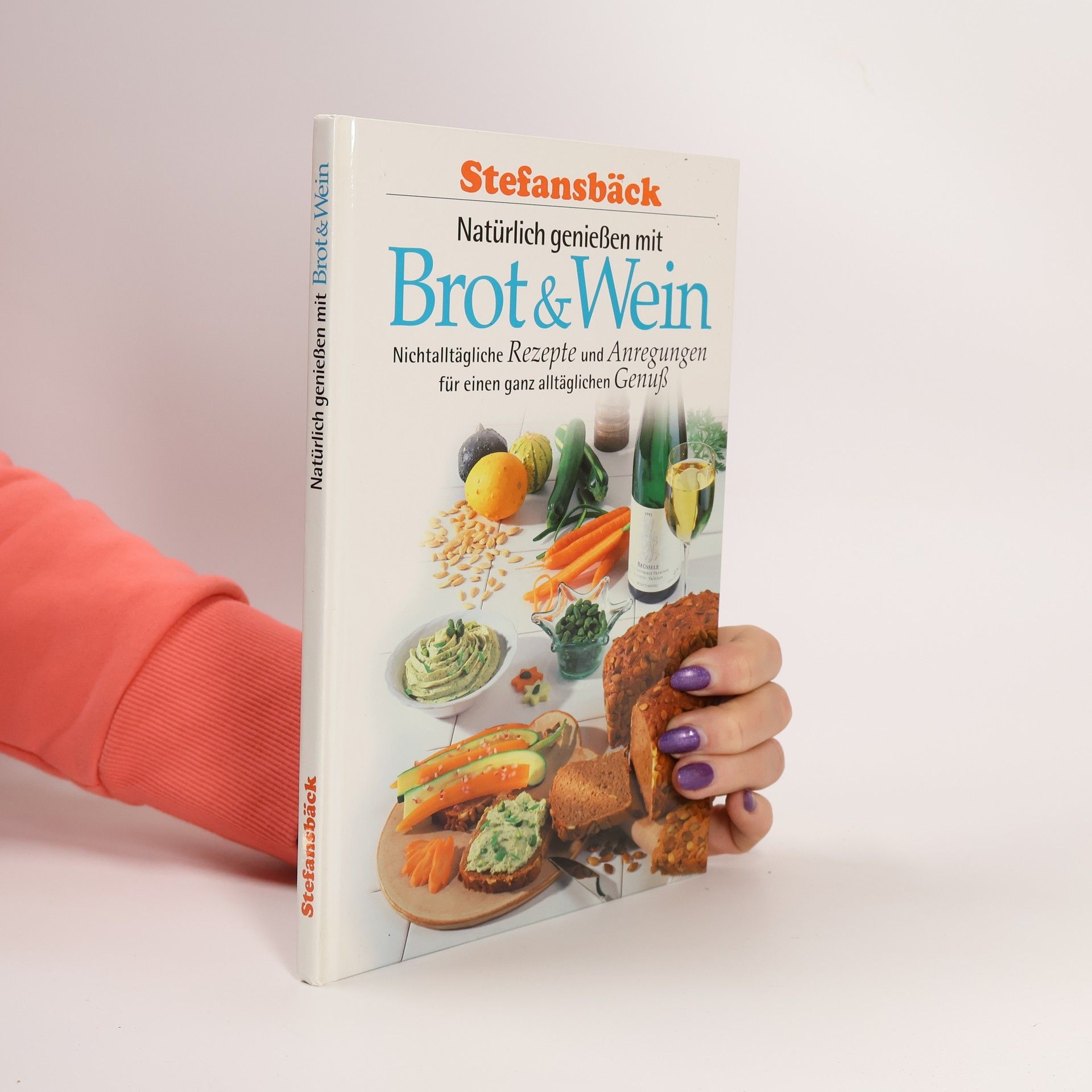 AA.VV. Natürlich genießen mit Brot & Wein