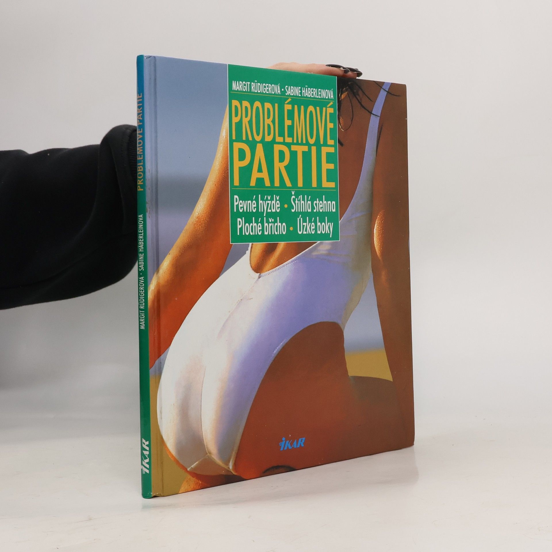 Margit Rüdiger Problémové partie. Pevné hýždě, štíhlá stehna, ploché břicho, úzké boky