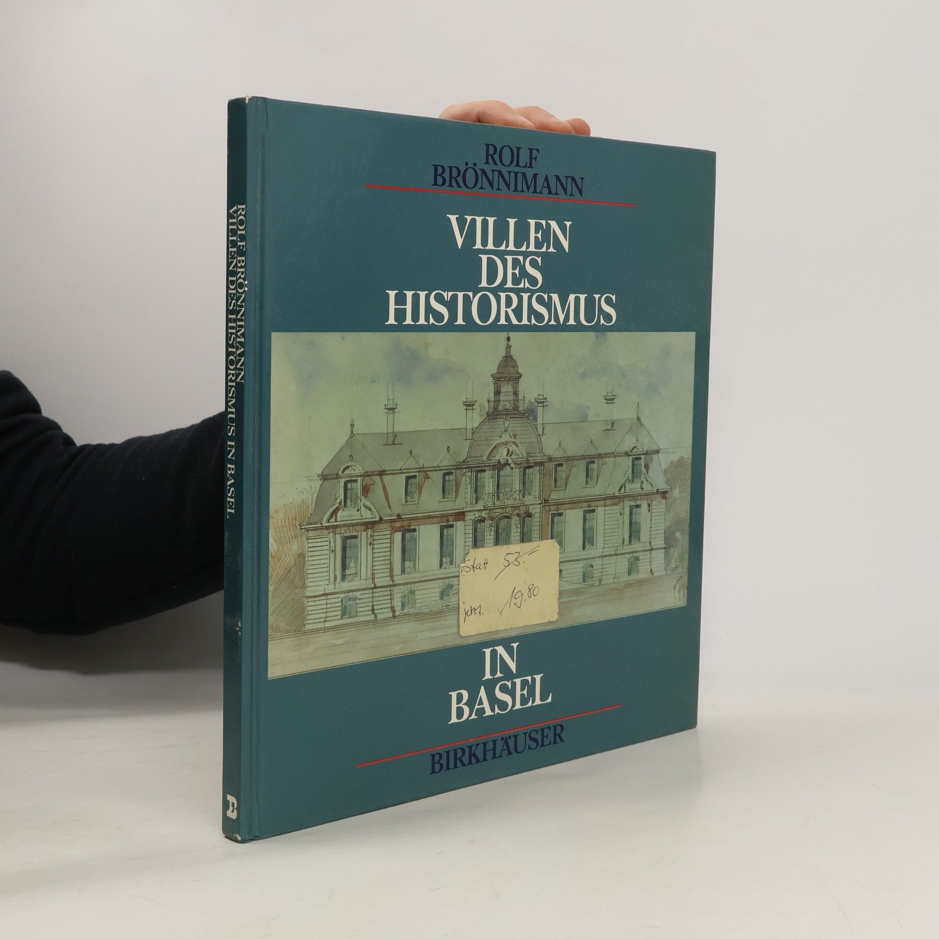 Rolf Brönnimann Villen des Historismus in Basel