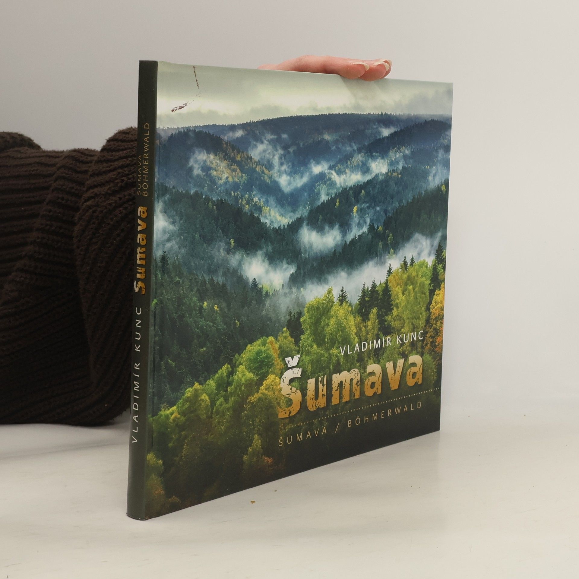 Vladimír Kunc Šumava = Šumava = Böhmerwald