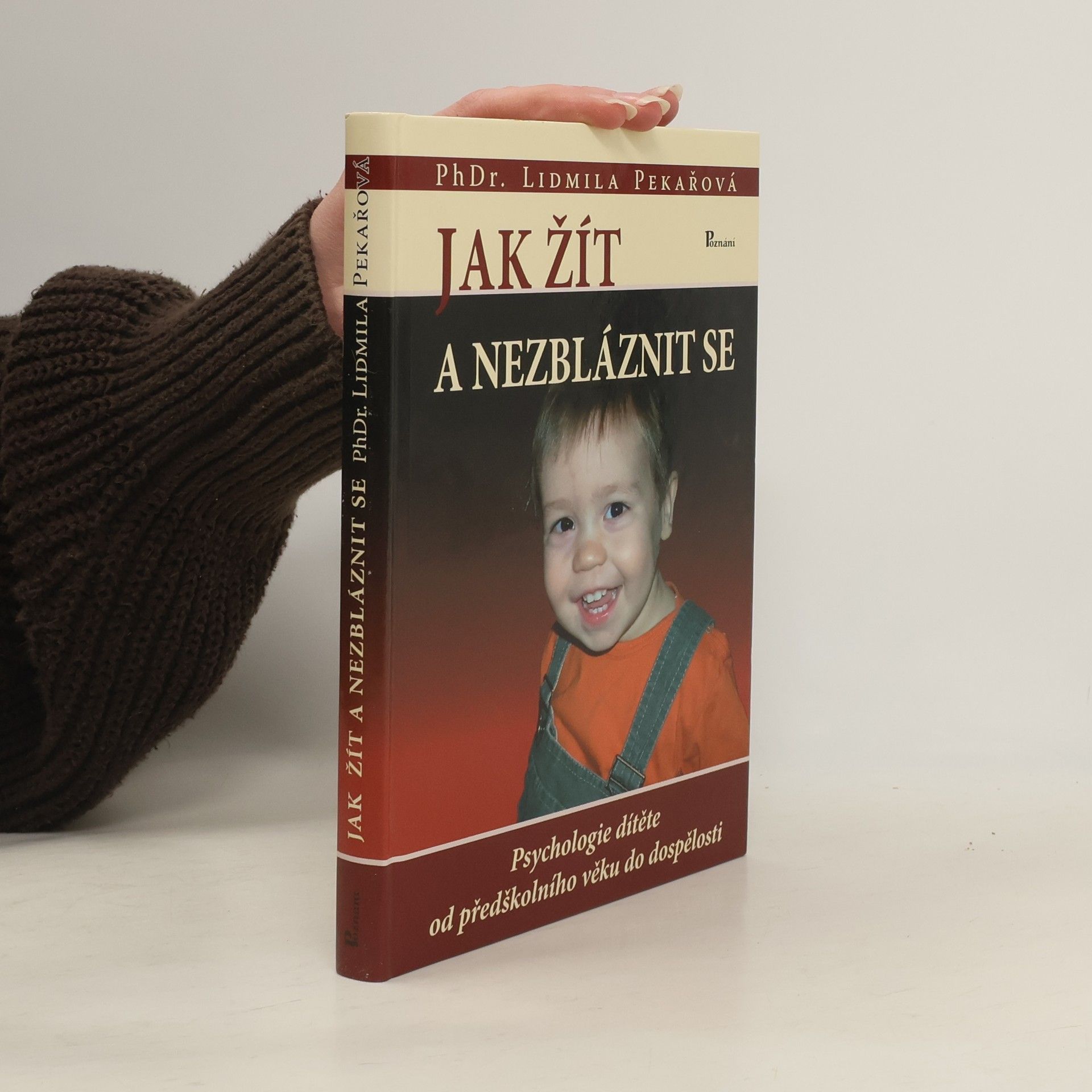 Lidmila Pekařová Jak žít a nezbláznit se