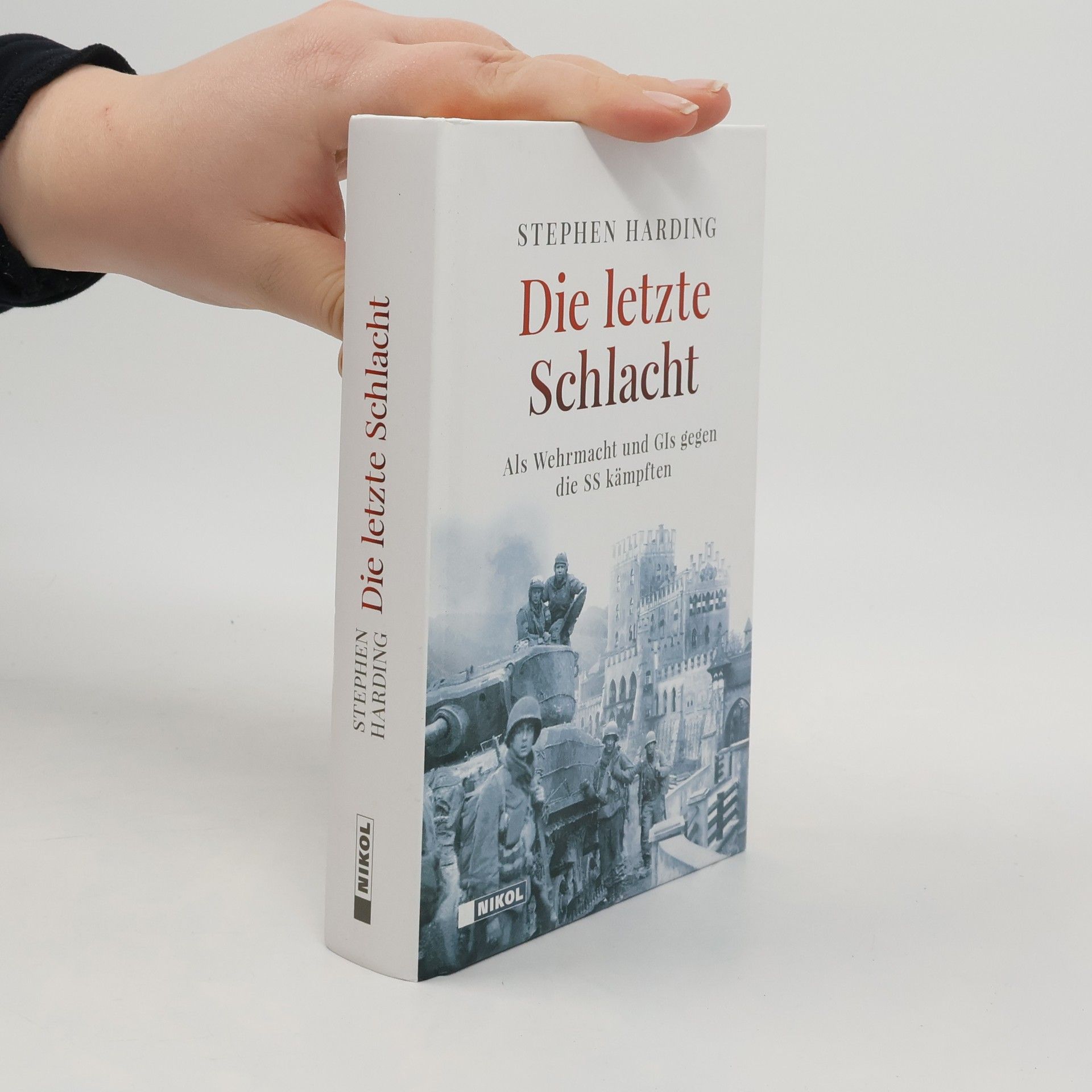 Stephen Harding Die letzte Schlacht