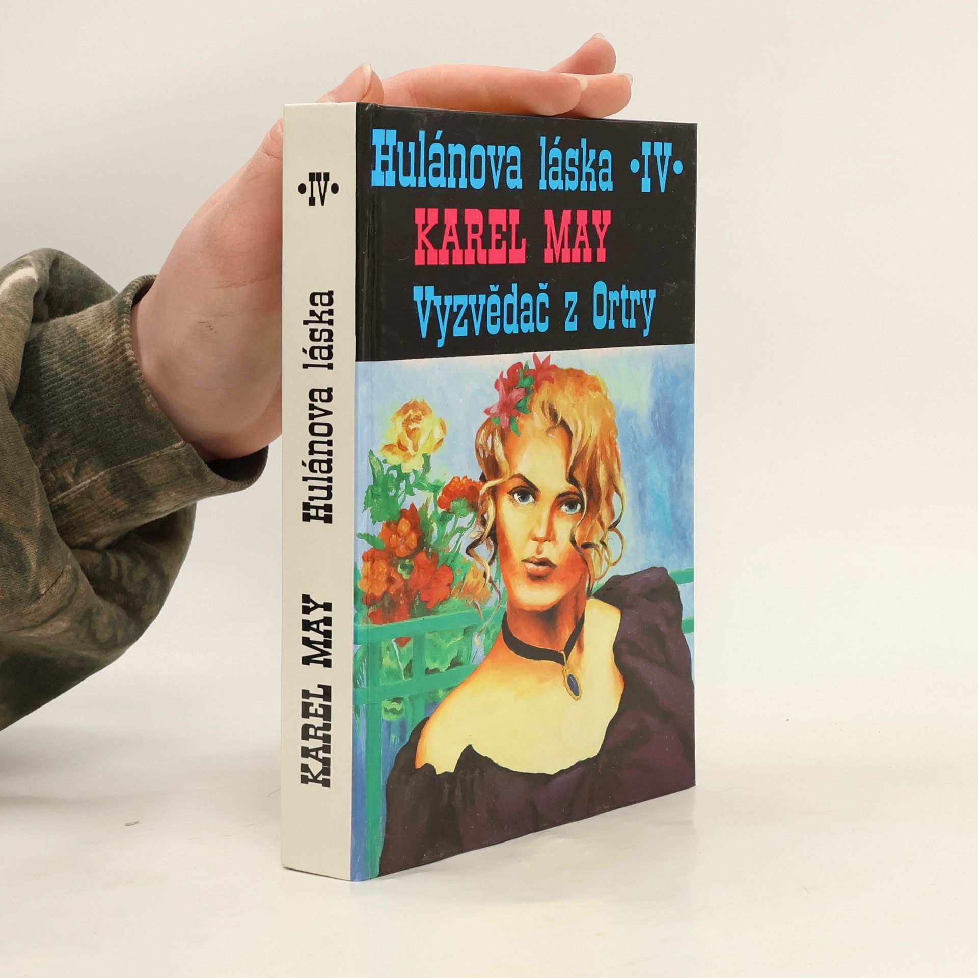 Karl May Hulánova láska IV. Vyzvědač z Ortry
