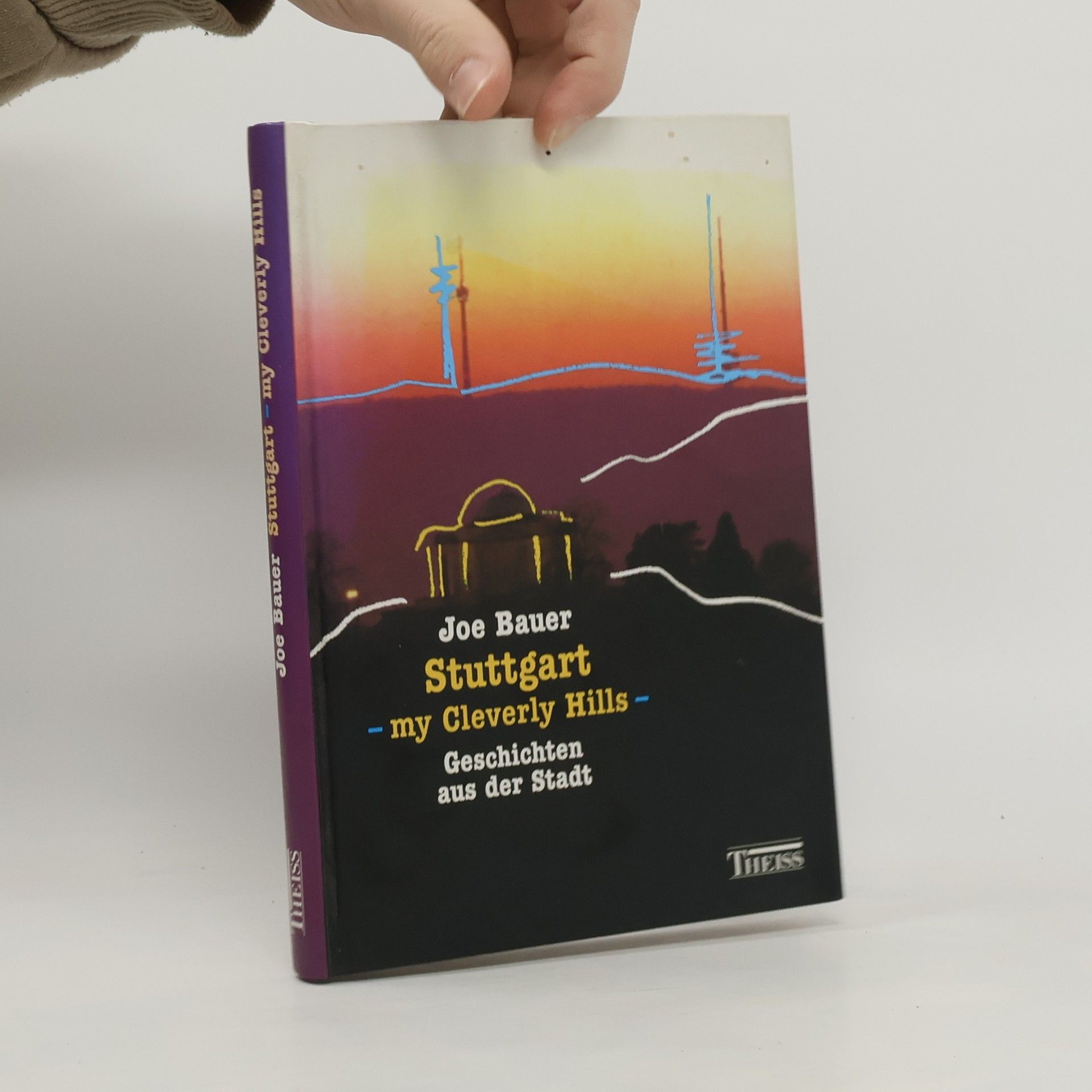 Stuttgart, my Cleverly Hills. Geschichten aus der Stadt.