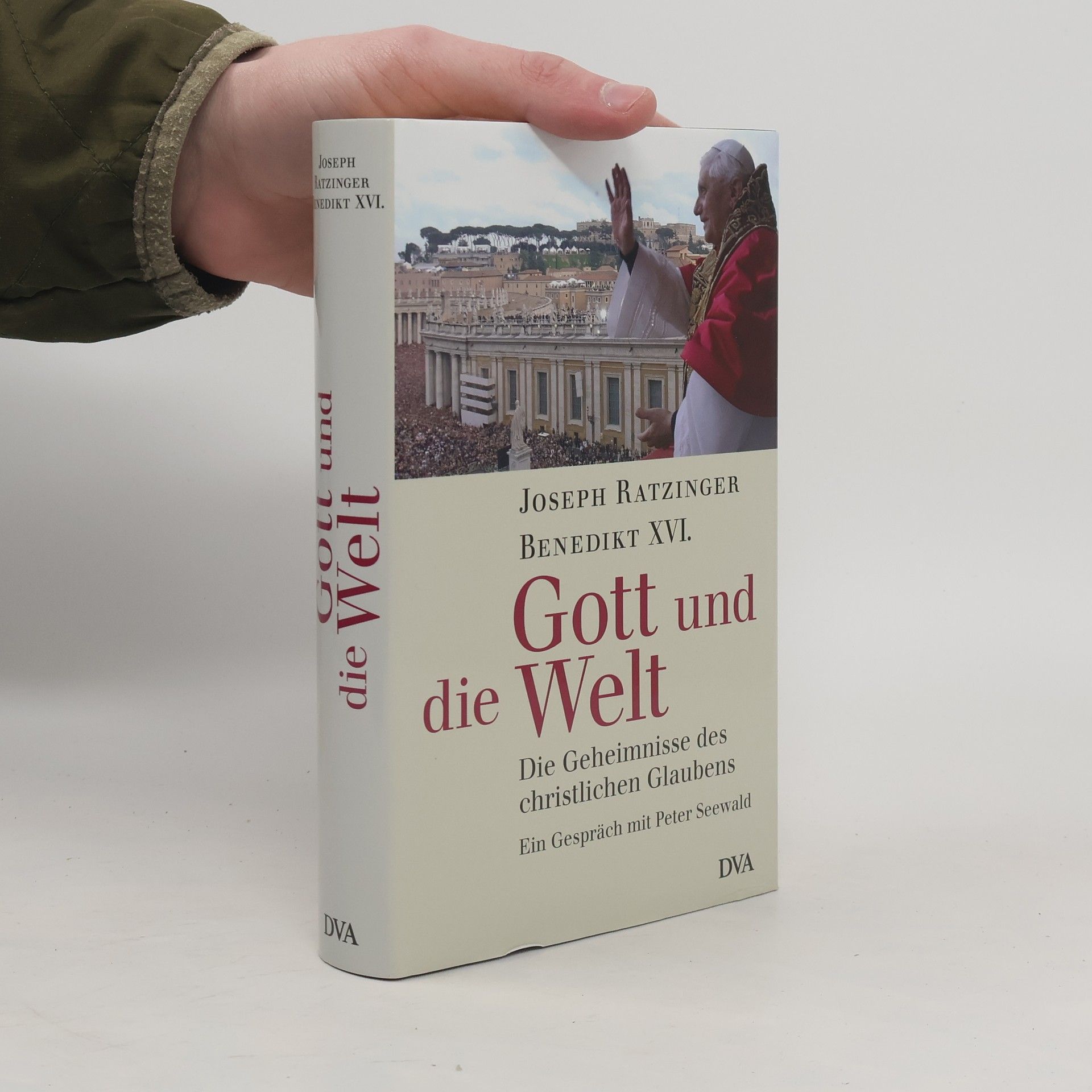 Joseph Ratzinger Benedikt XVI. Gott und die Welt