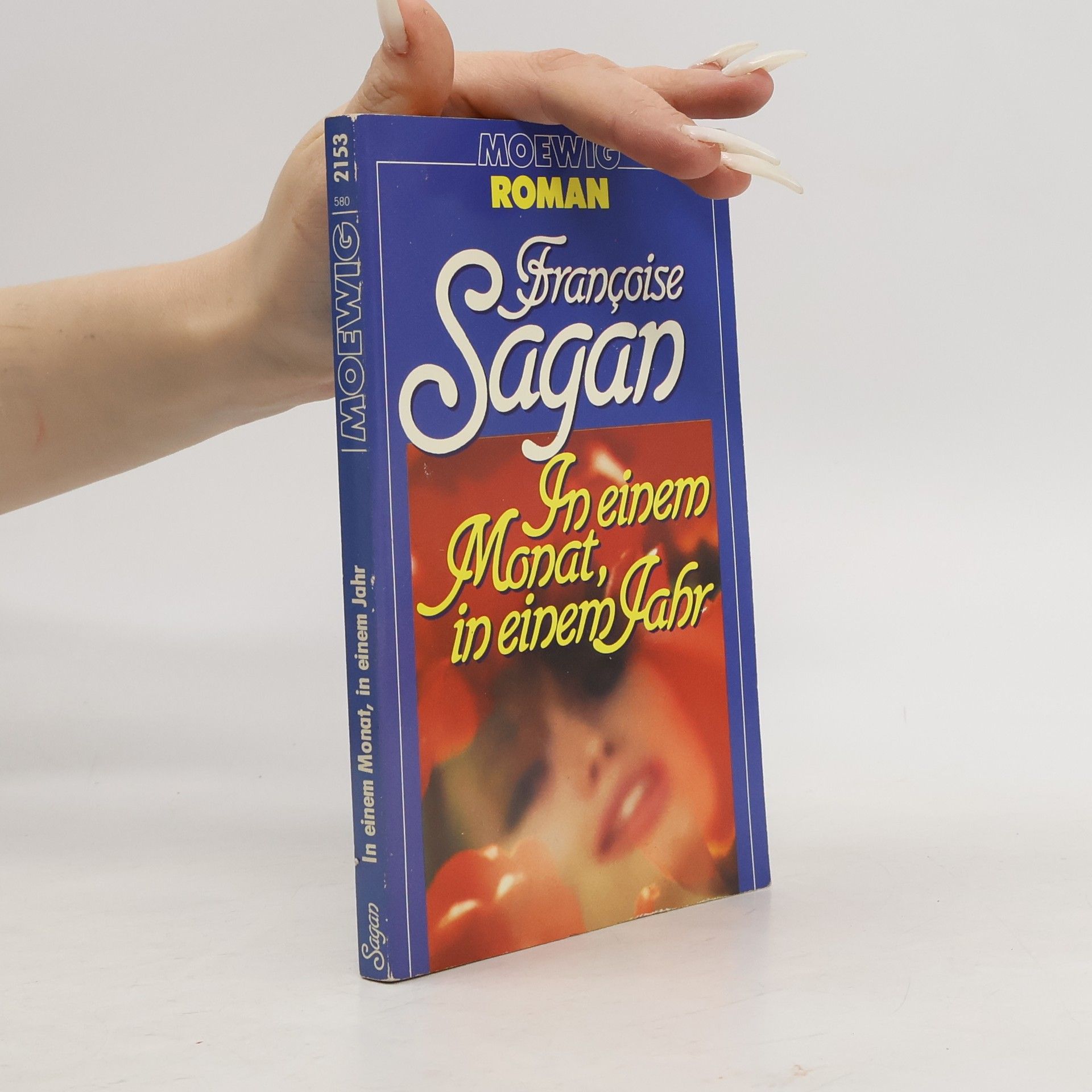 Françoise Sagan In einem Monat, in einem Jahr. Roman