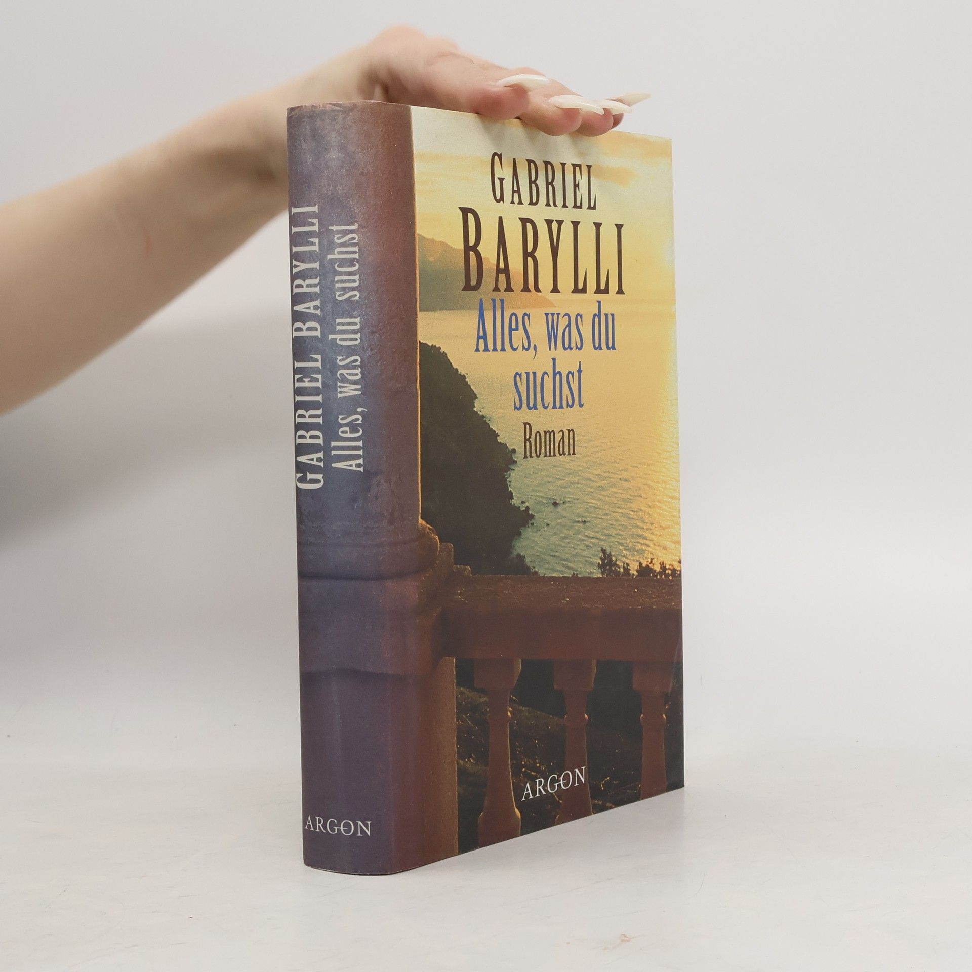 Gabriel Barylli Alles, was du suchst : Roman