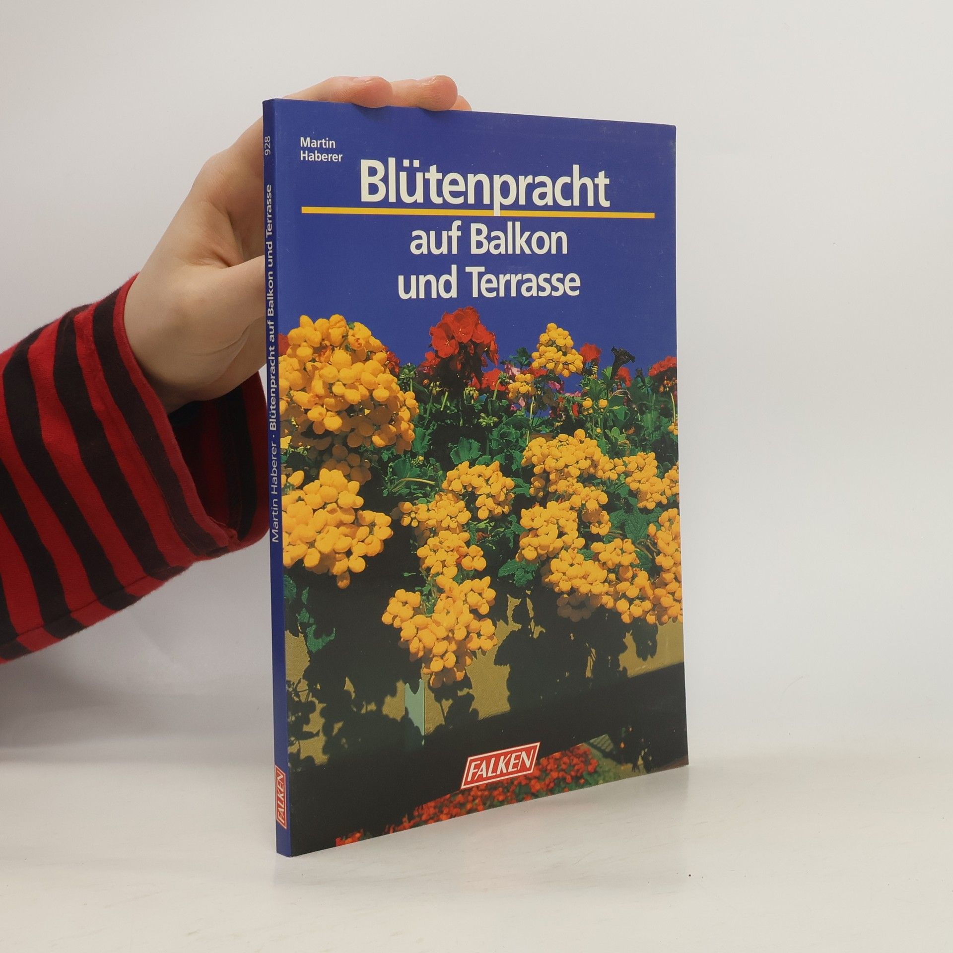 Martin Haberer Blütenpracht auf Balkon und Terrasse