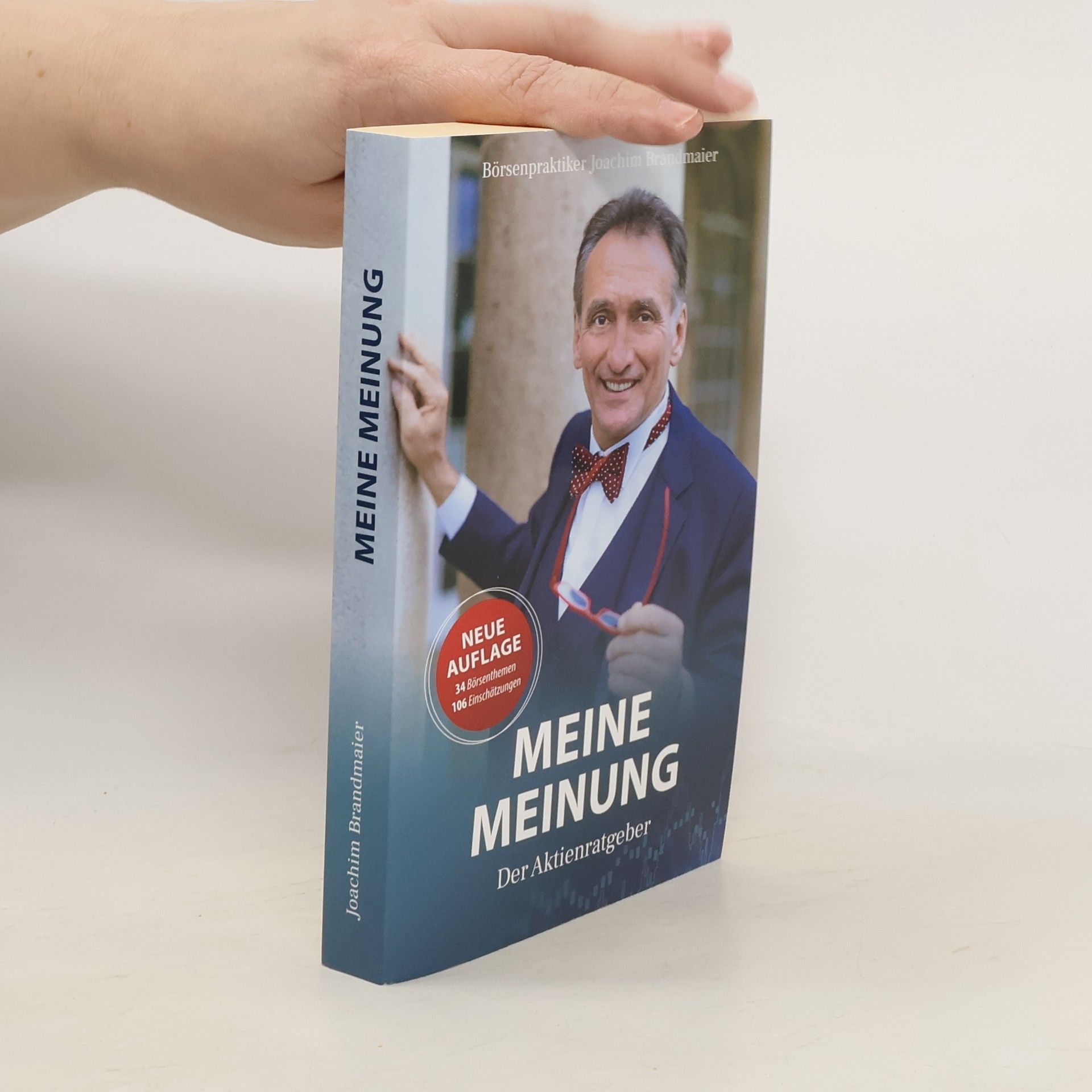 Joachim Brandmaier Meine Meinung. Der Aktienratgeber