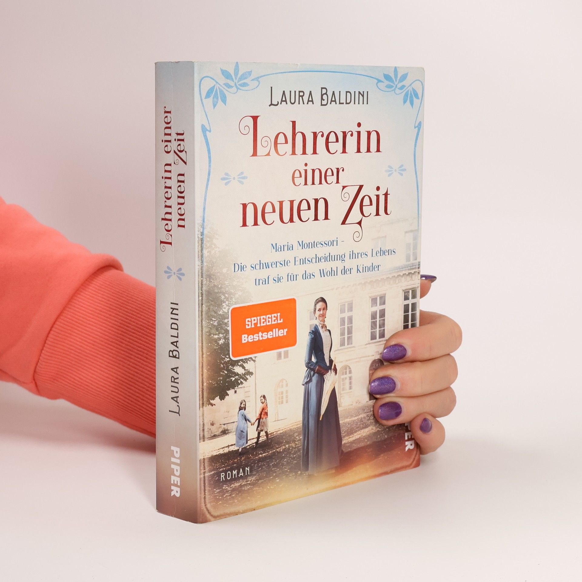 Laura Baldini Lehrerin einer neuen Zeit : Maria Montessori - die schwerste Entscheidung ihres Lebens traf sie für das Wohl der Kinder