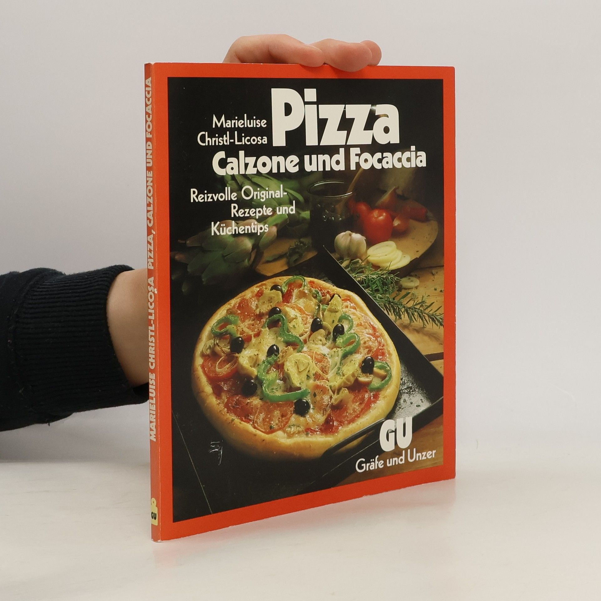 Marieluise Christl-Licosa Pizza, Calzone und Focaccia